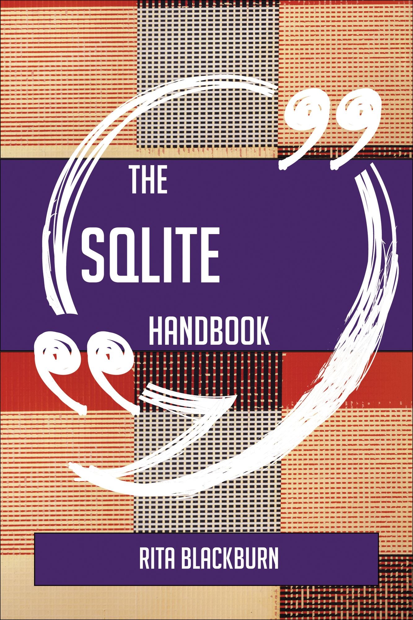 The SQLite Handbook - Everything You Need To Know About SQLite