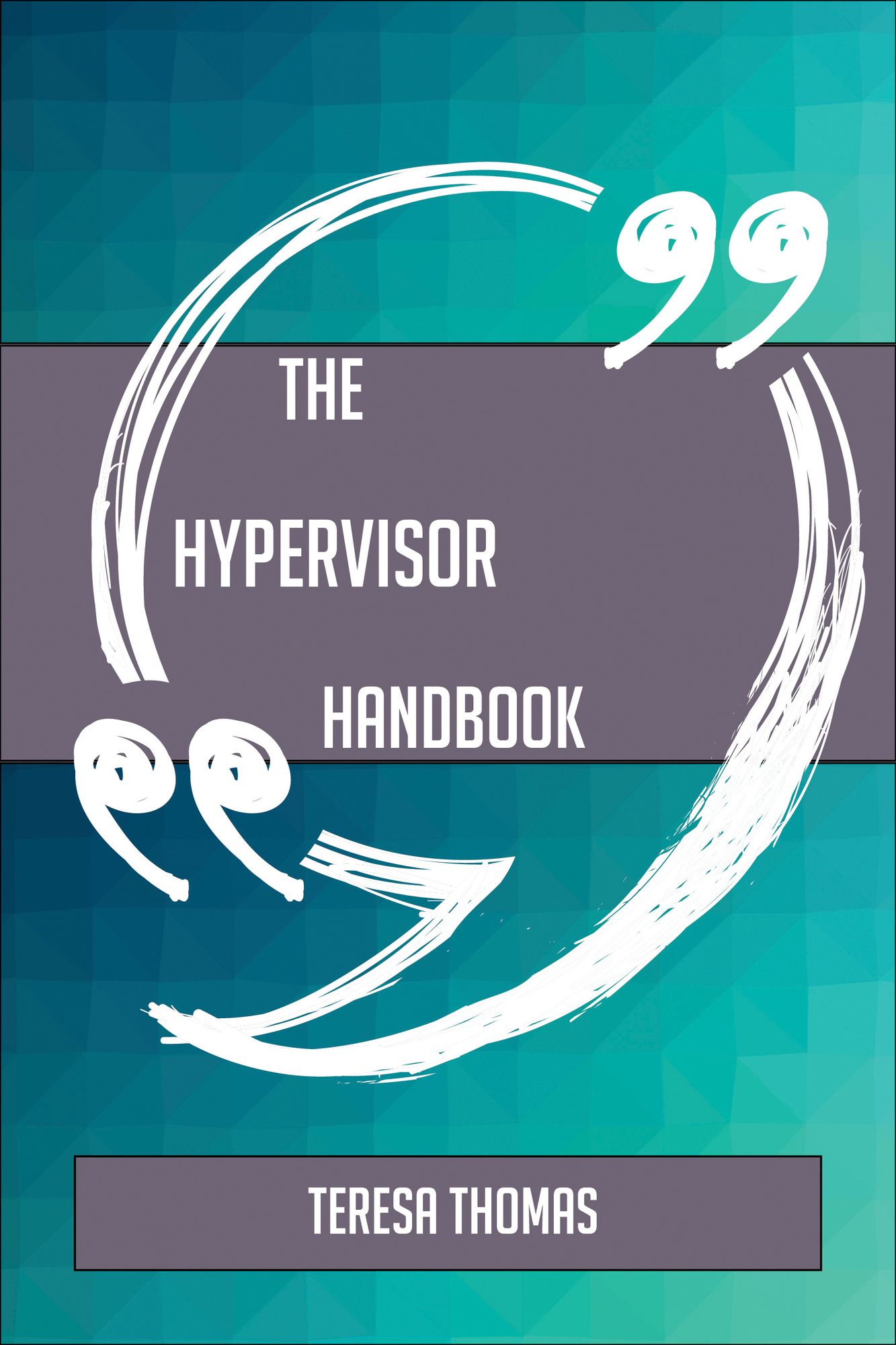 The Hypervisor Handbook - Everything You Need To Know About Hypervisor