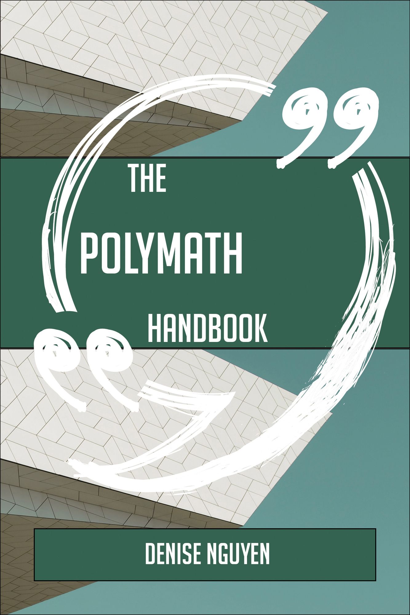 The Polymath Handbook - Everything You Need To Know About Polymath