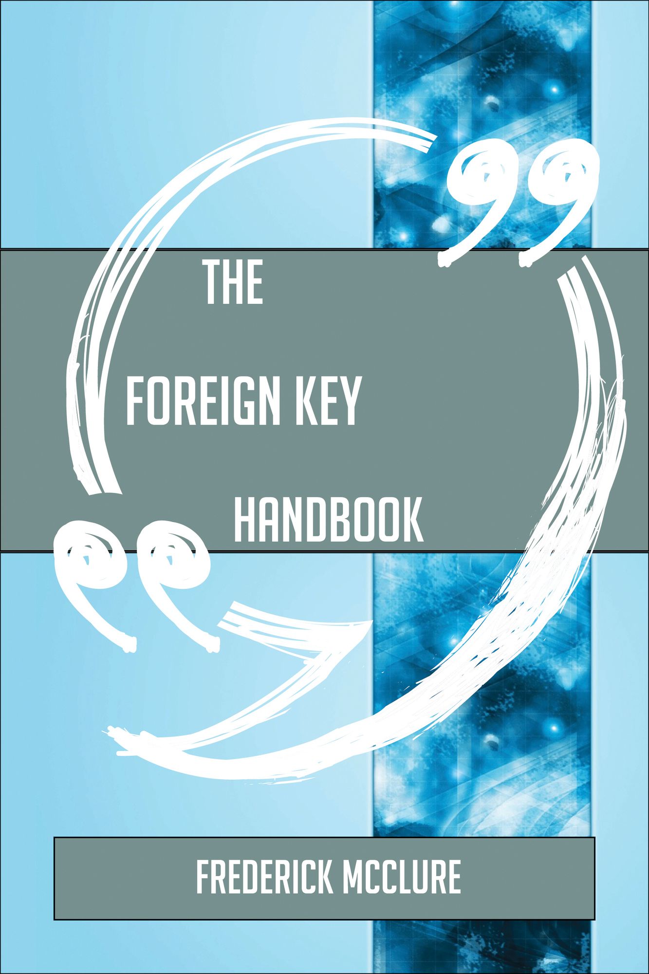 The Foreign key Handbook - Everything You Need To Know About Foreign key