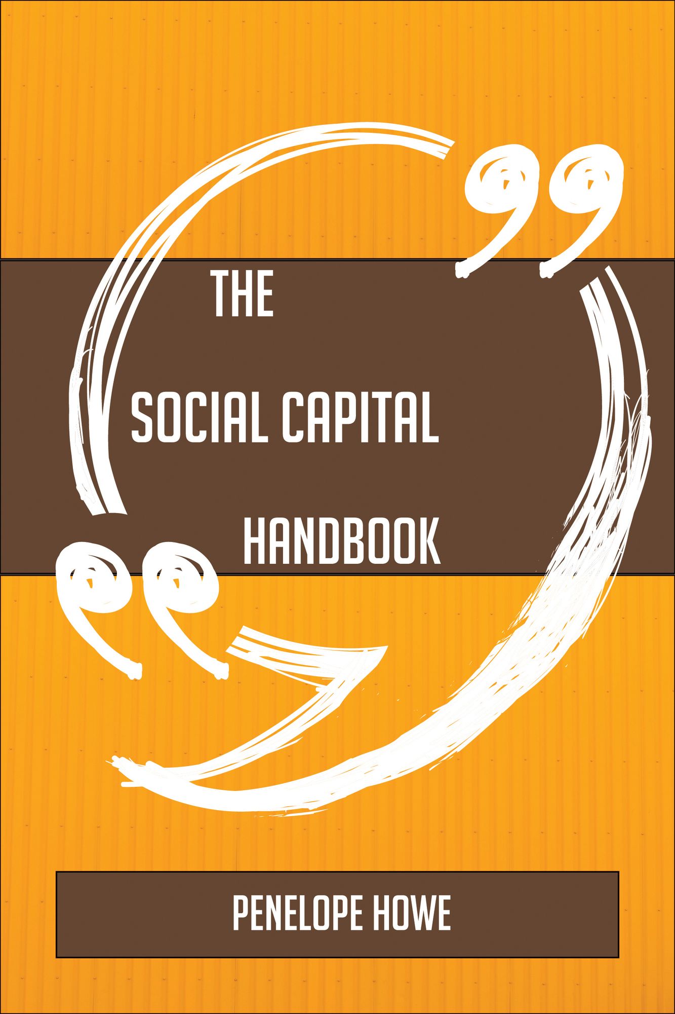 The Social Capital Handbook - Everything You Need To Know About Social Capital