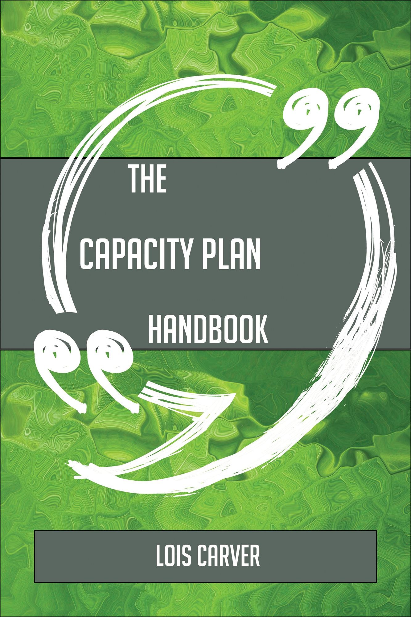 The Capacity Plan Handbook - Everything You Need To Know About Capacity Plan