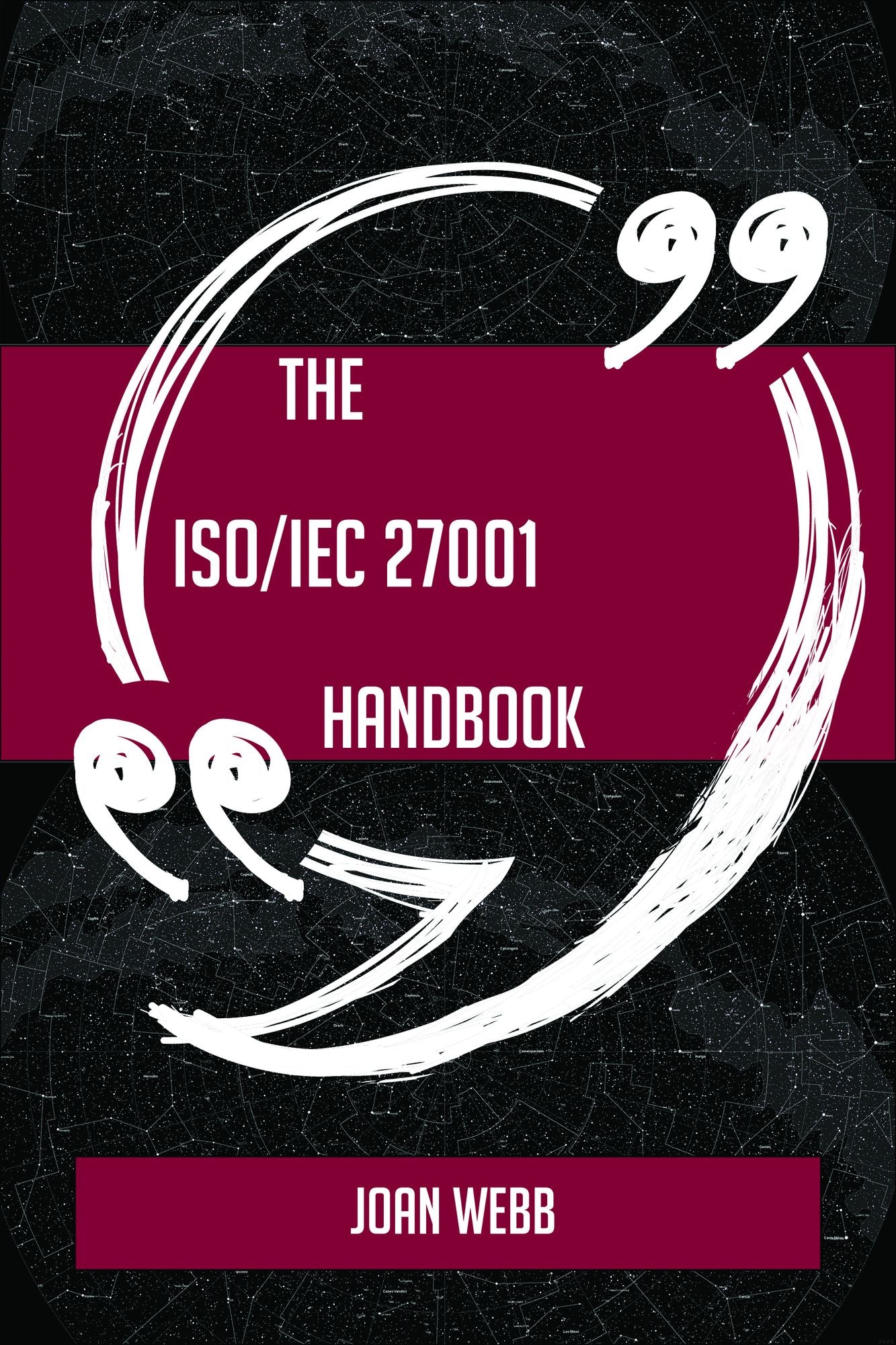 The ISO/IEC 27001 Handbook - Everything You Need To Know About ISO/IEC 27001