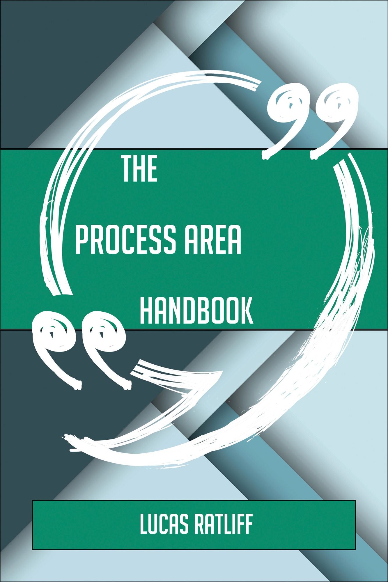 The Process Area Handbook - Everything You Need To Know About Process Area