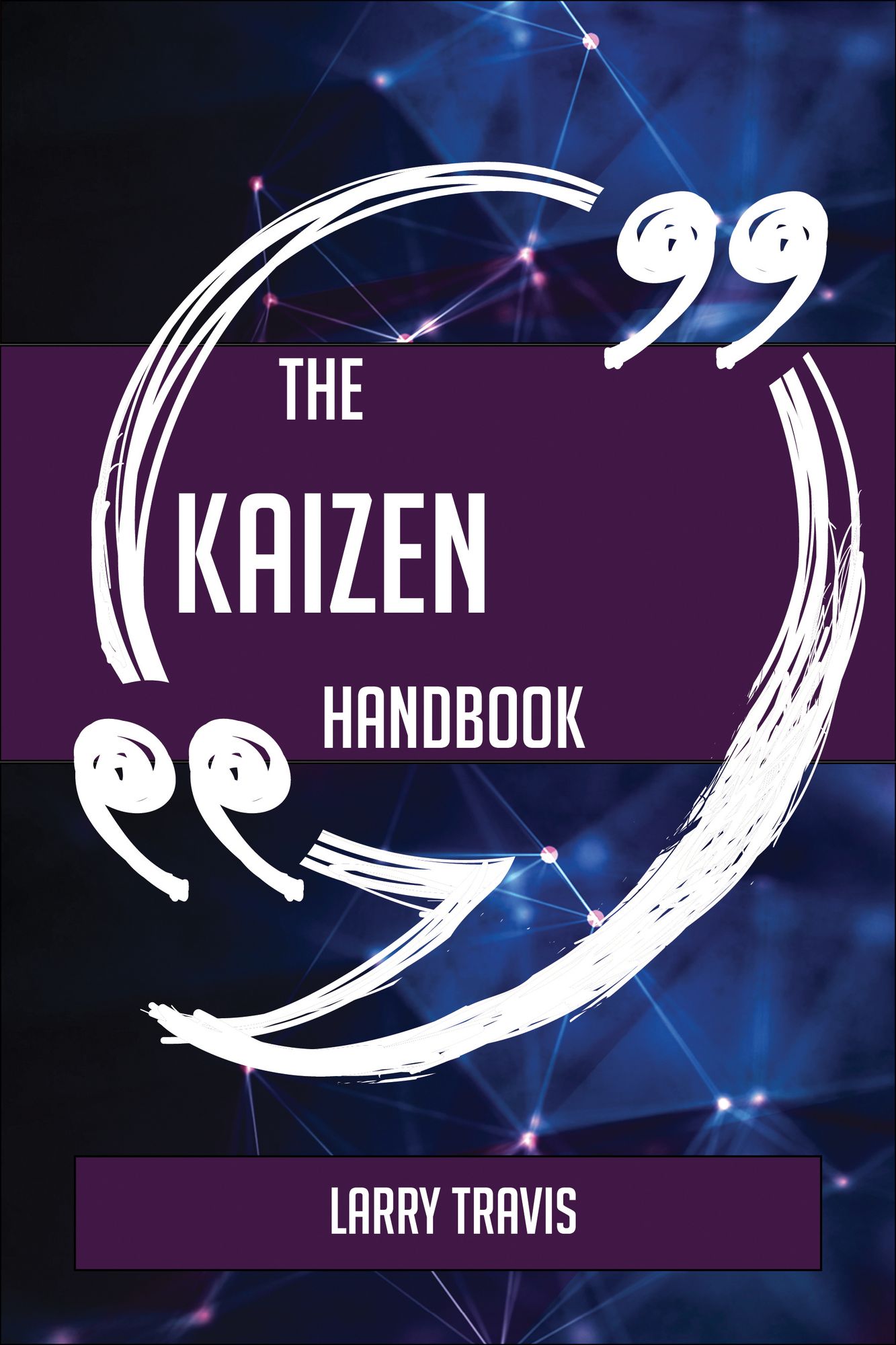 The Kaizen Handbook - Everything You Need To Know About Kaizen
