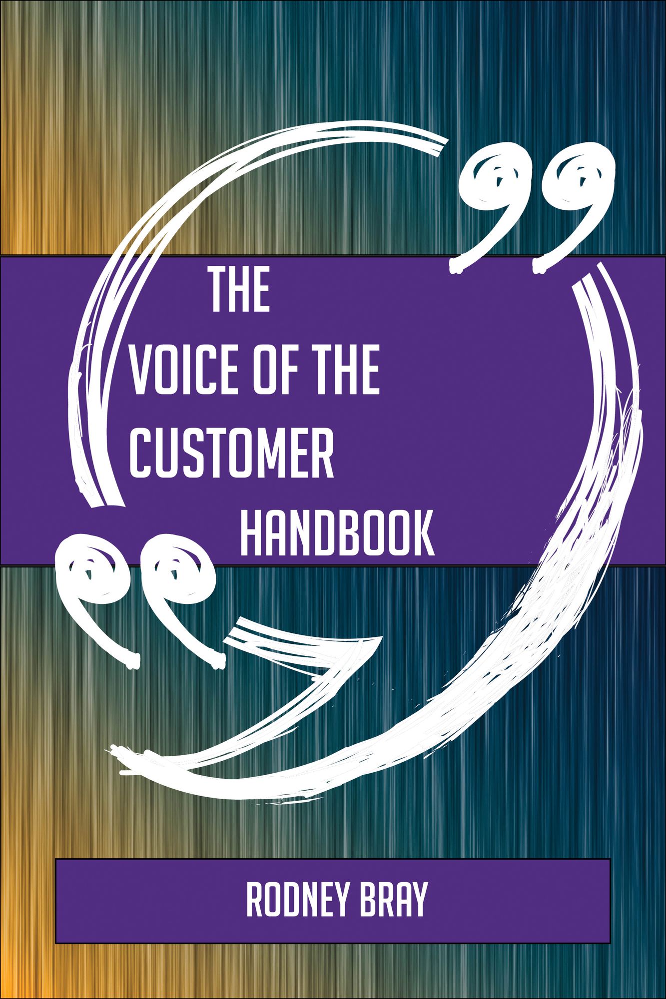 The Voice of the Customer Handbook - Everything You Need To Know About Voice of the Customer
