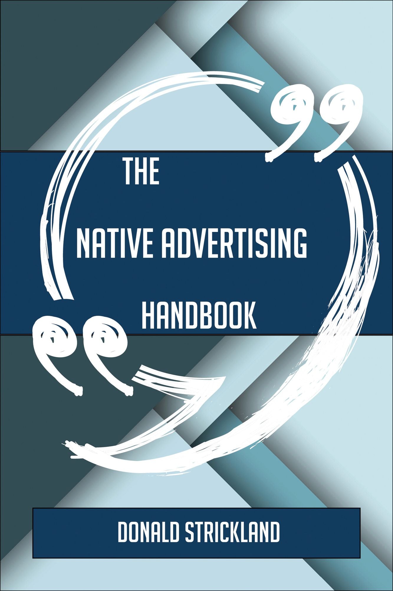 The Native Advertising Handbook - Everything You Need To Know About Native Advertising