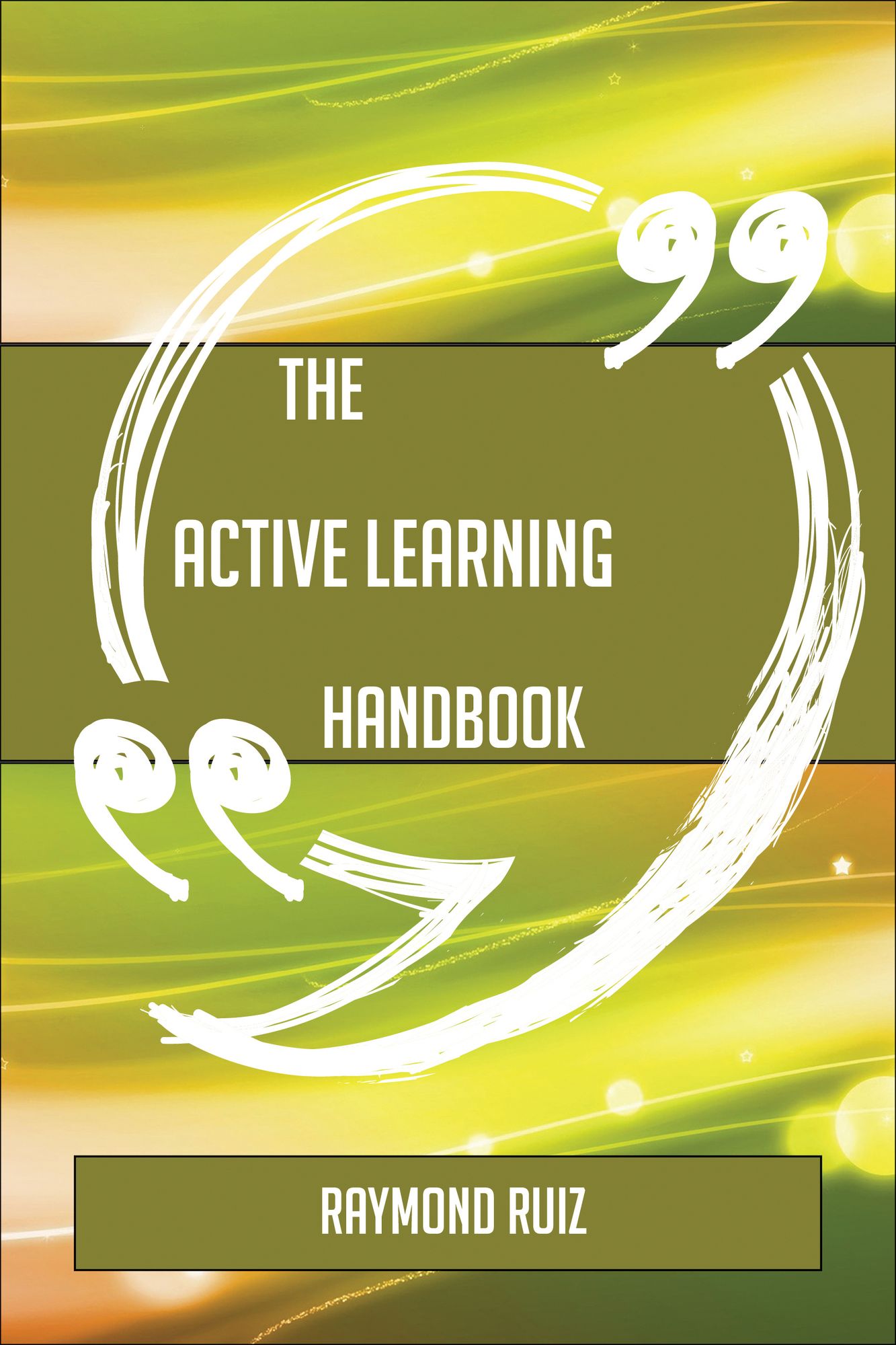 The Active learning Handbook - Everything You Need To Know About Active learning