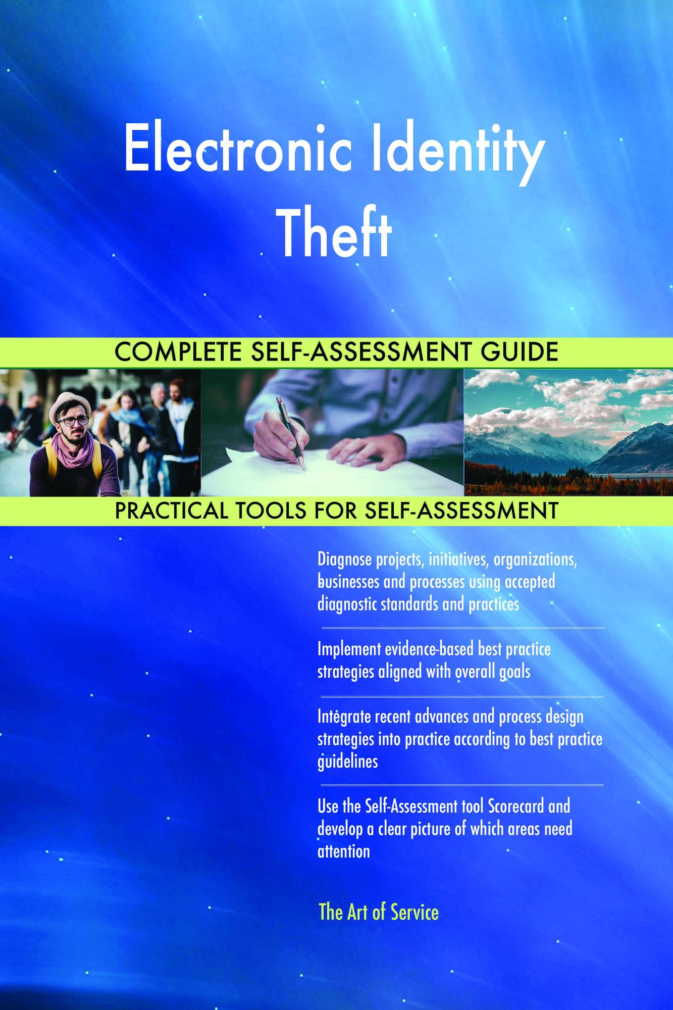 Electronic Identity Theft Complete Self-Assessment Guide
