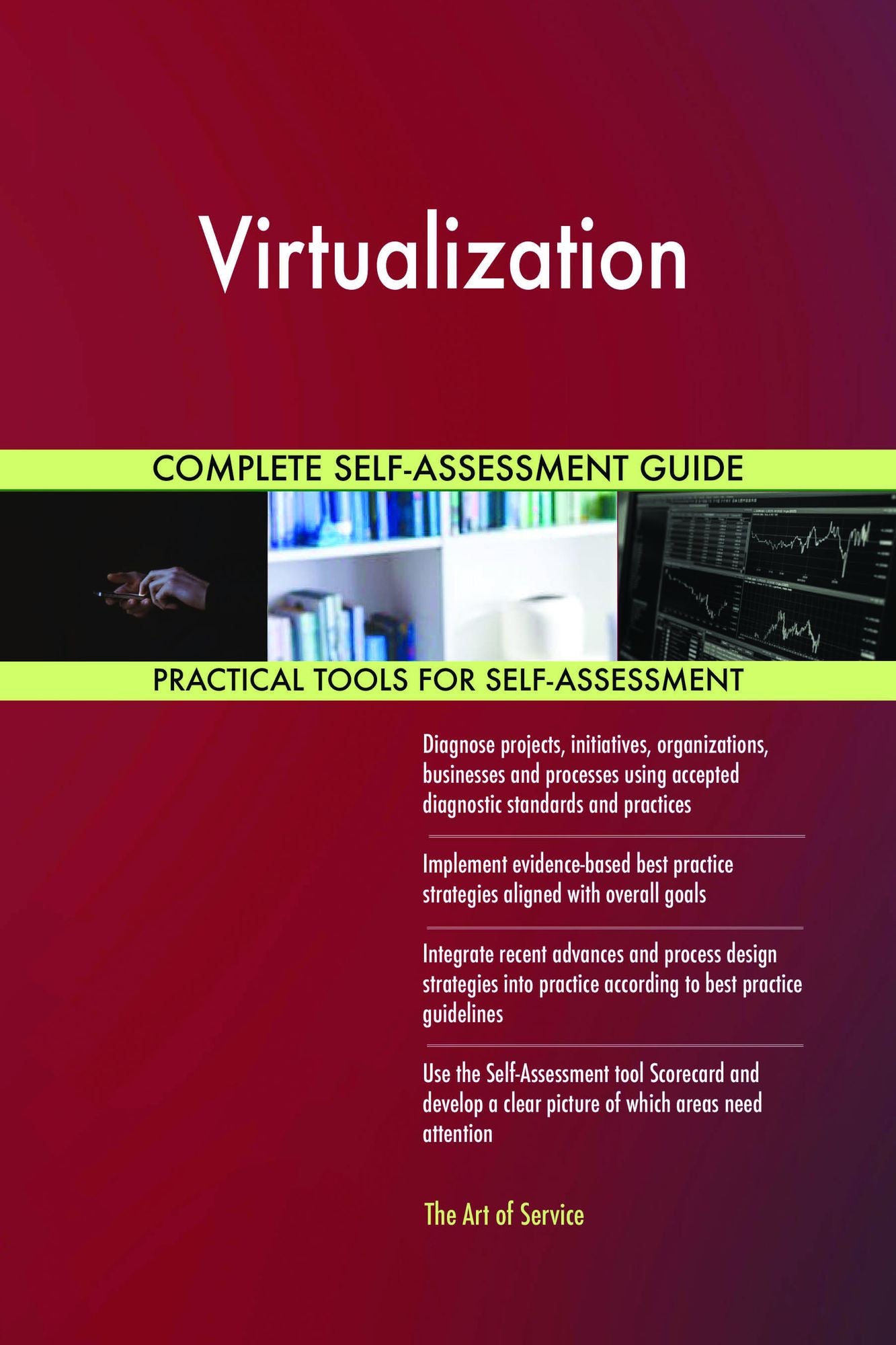Virtualization Complete Self-Assessment Guide