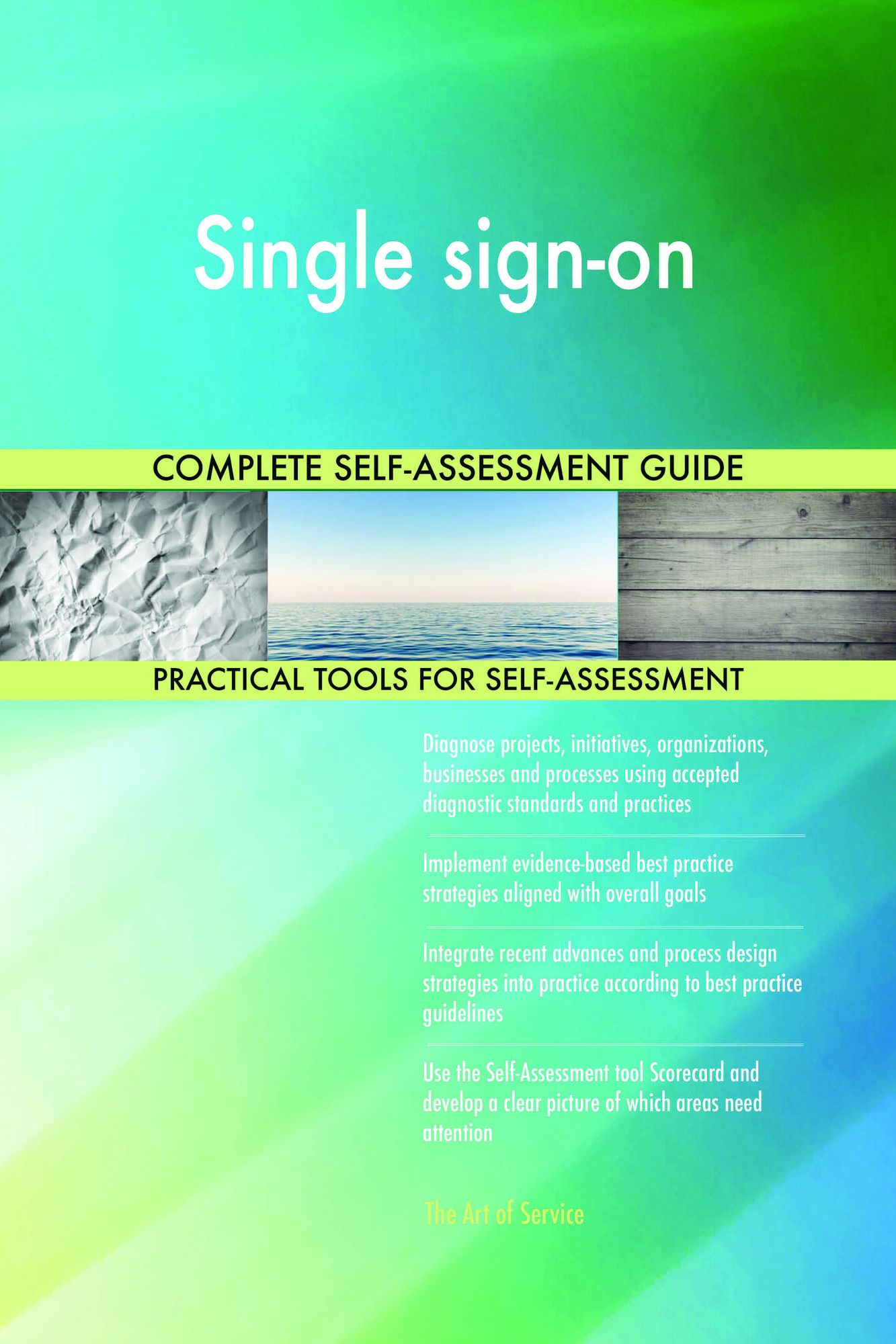 Single sign-on Complete Self-Assessment Guide