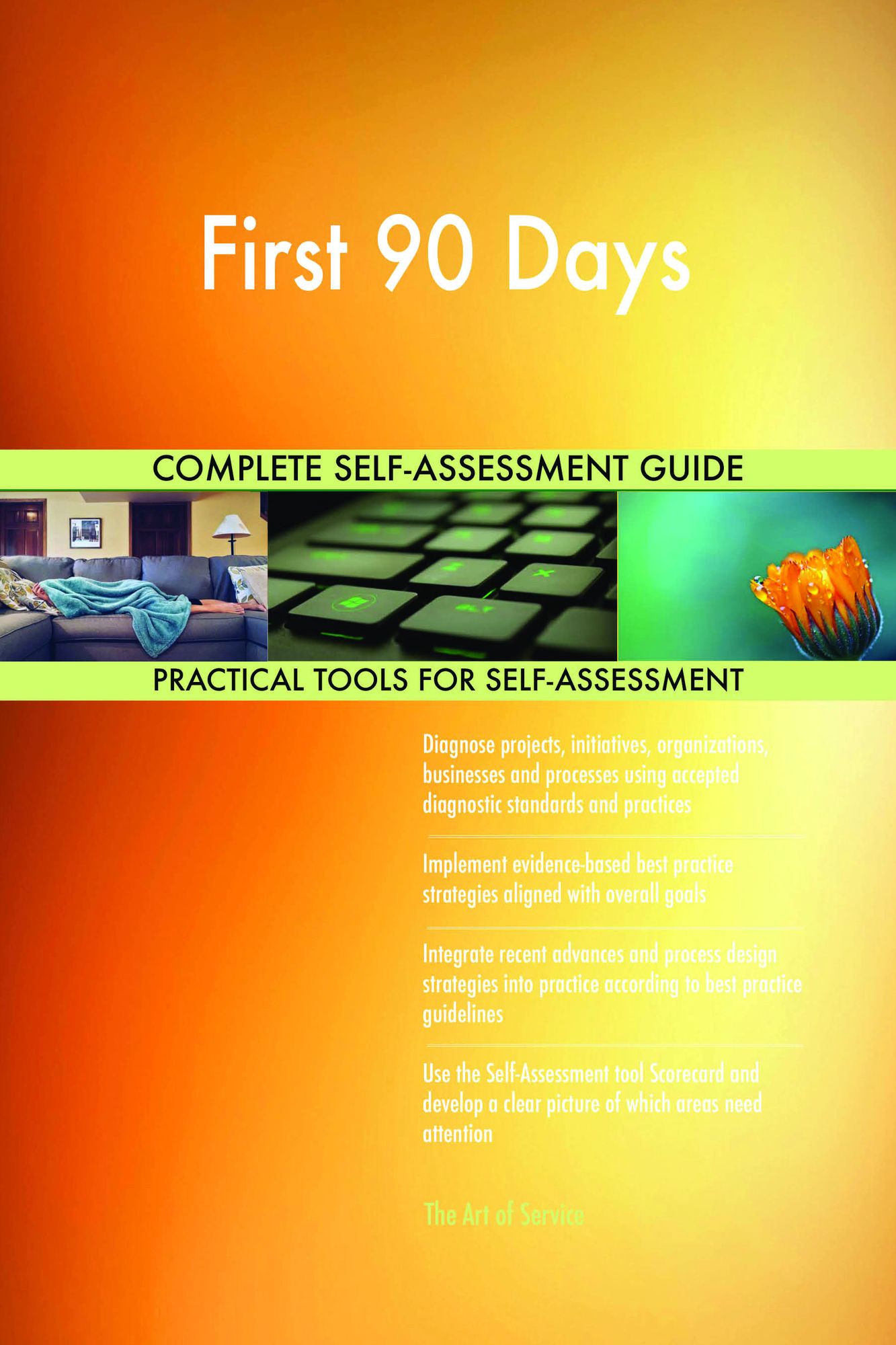 First 90 Days Complete Self-Assessment Guide