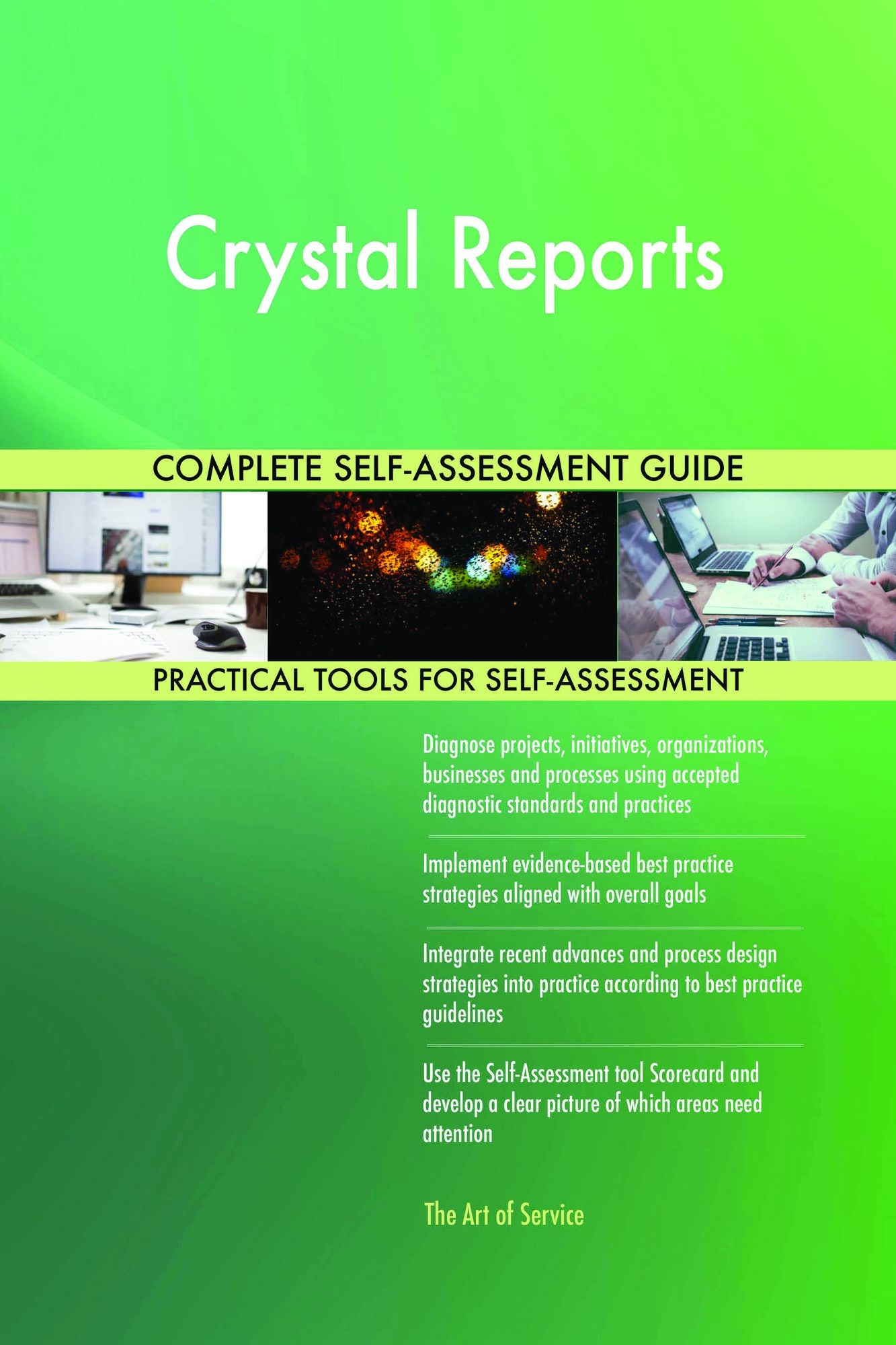 Crystal Reports Complete Self-Assessment Guide