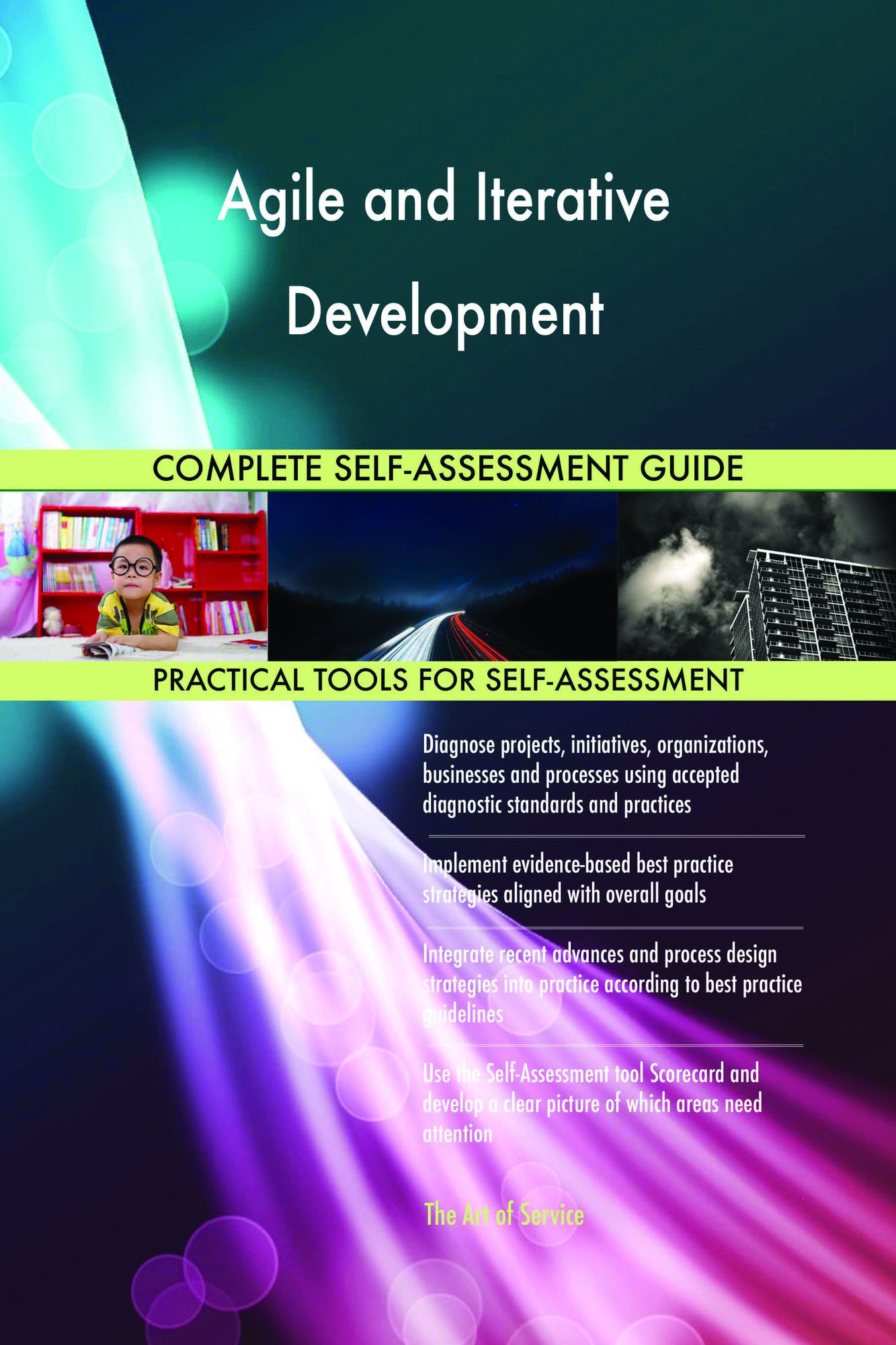 Agile and Iterative Development Complete Self-Assessment Guide