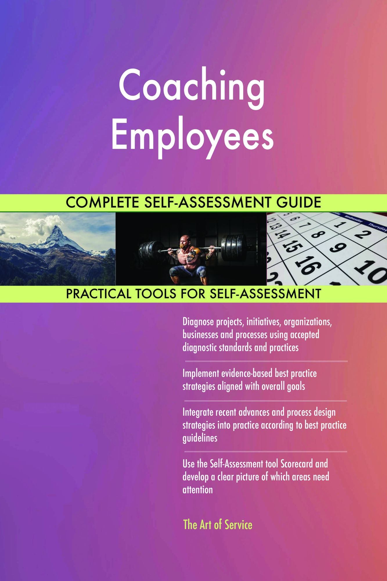 Coaching Employees Complete Self-Assessment Guide