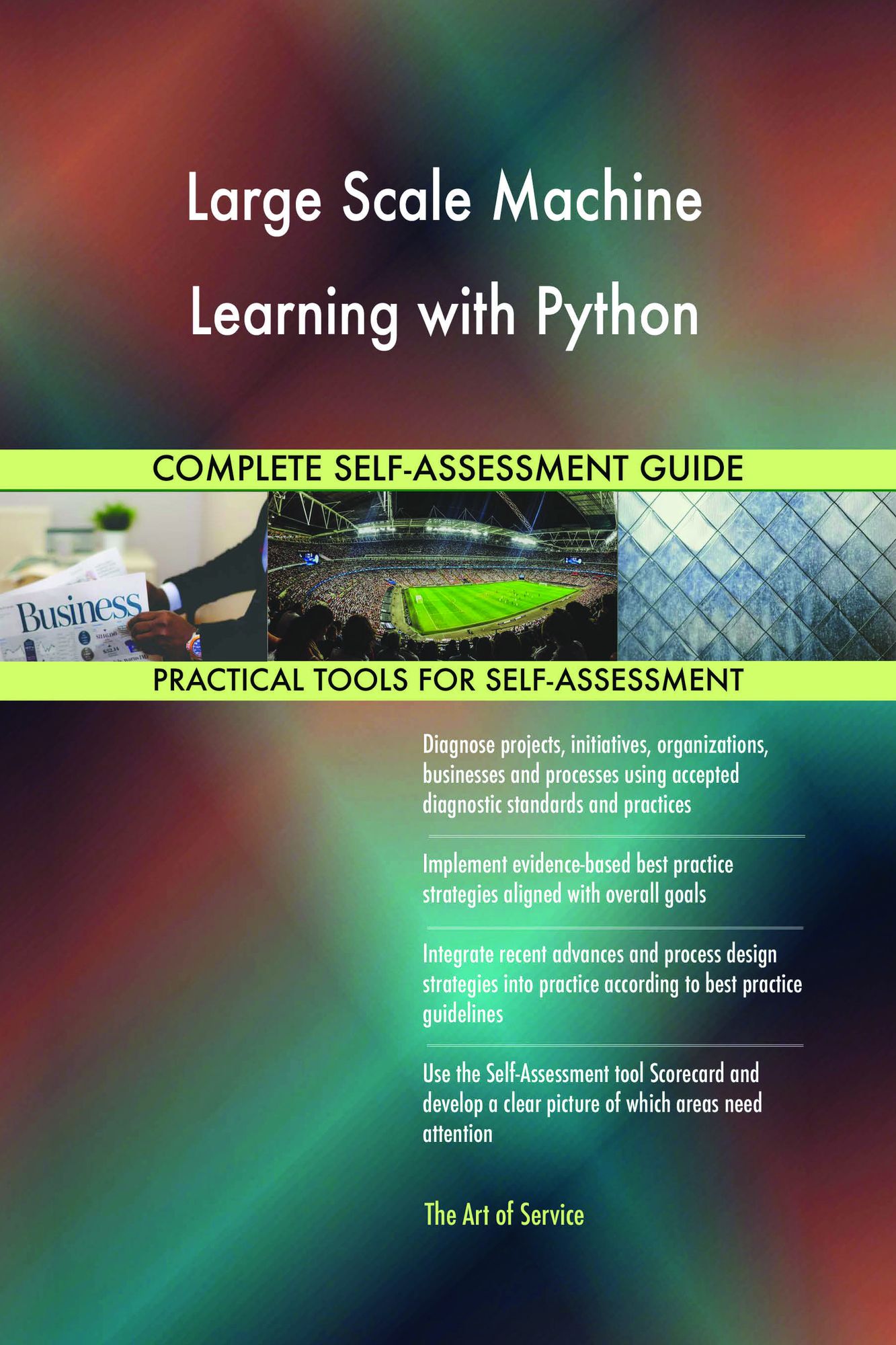Large Scale Machine Learning with Python Complete Self-Assessment Guide