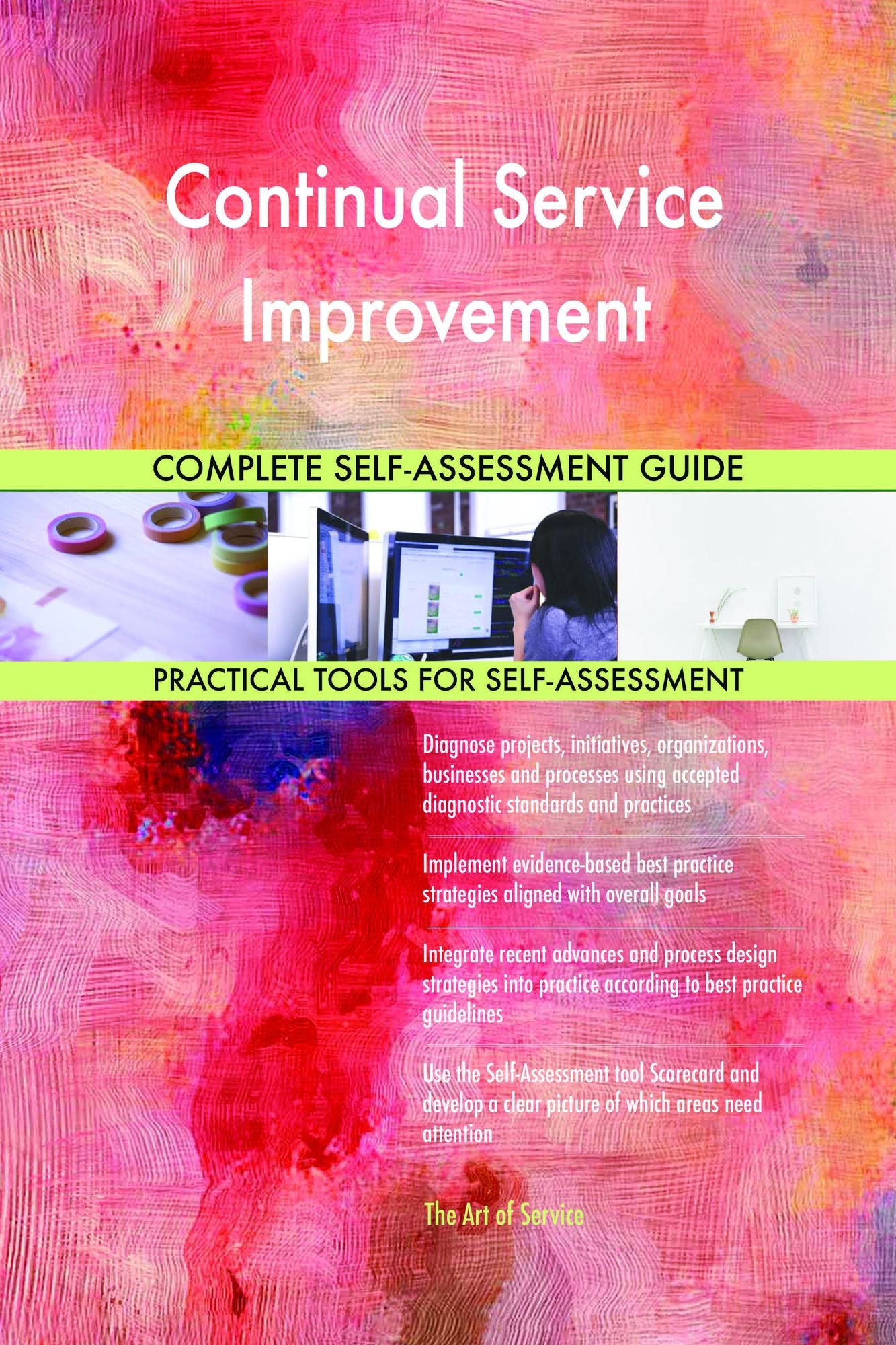 Continual Service Improvement Complete Self-Assessment Guide