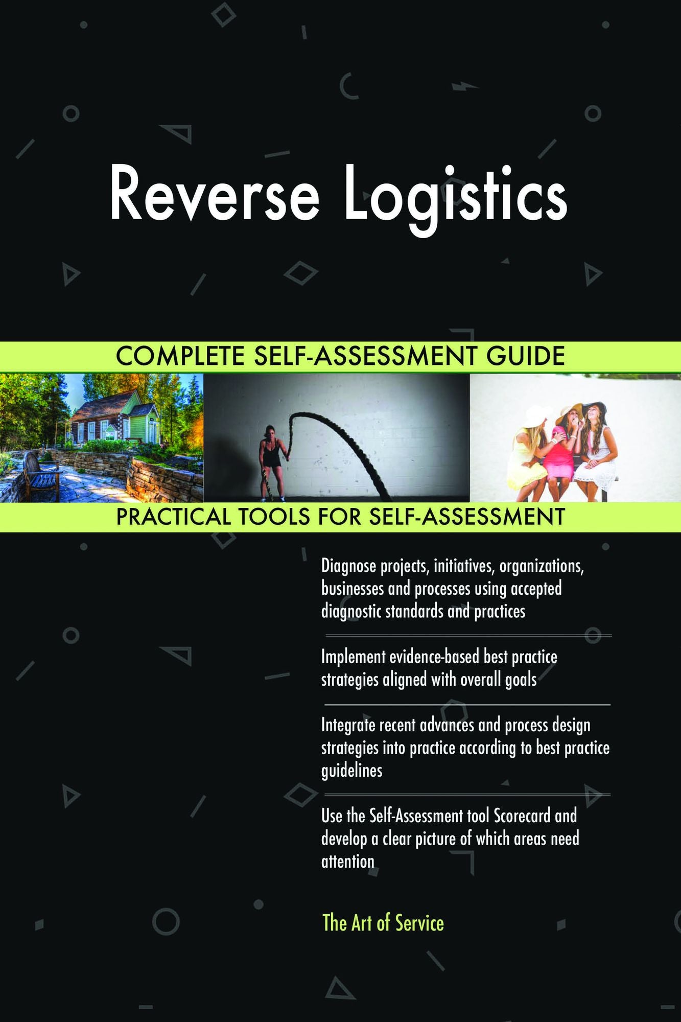 Reverse Logistics Complete Self-Assessment Guide