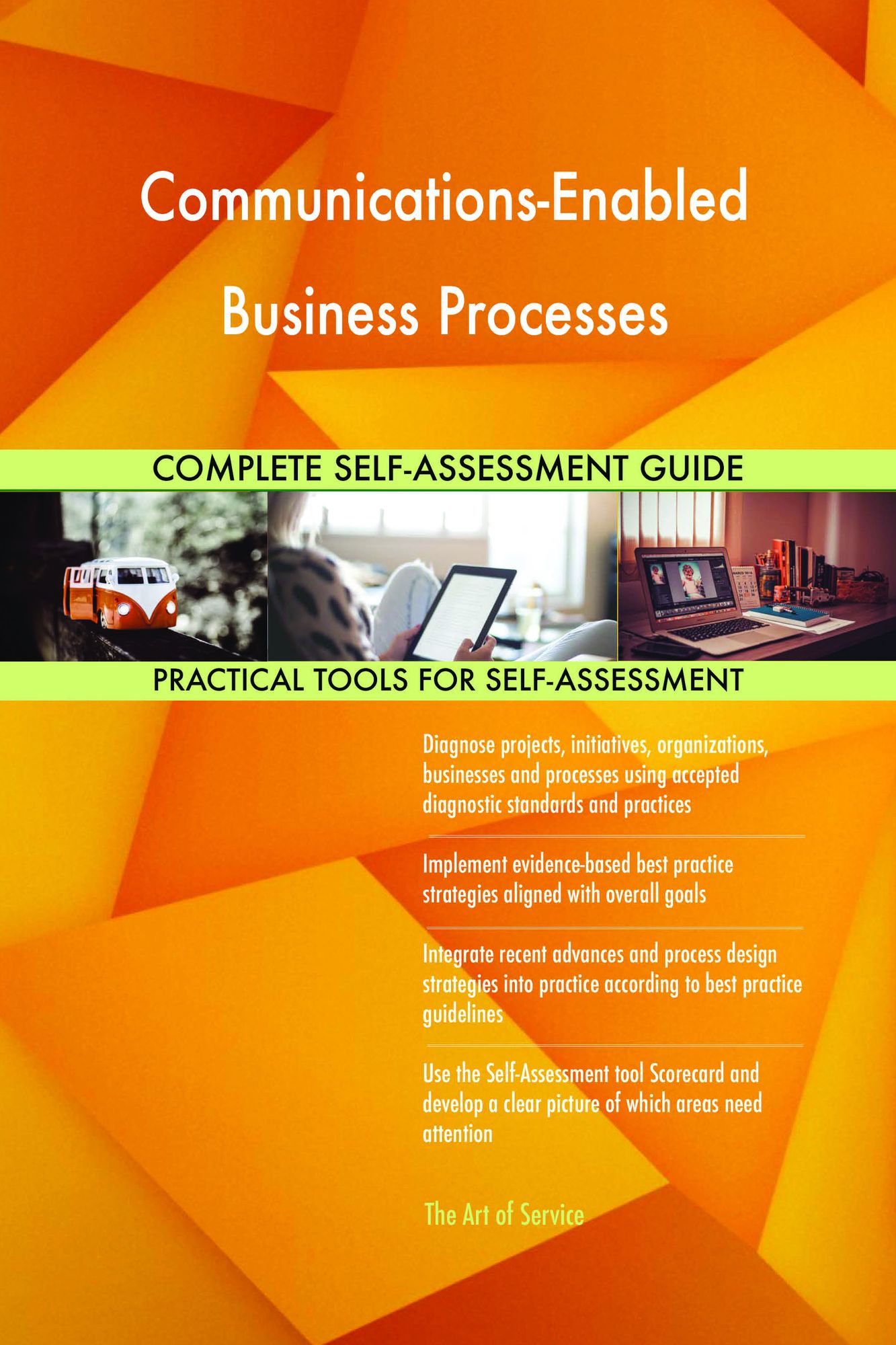 Communications-Enabled Business Processes Complete Self-Assessment Guide