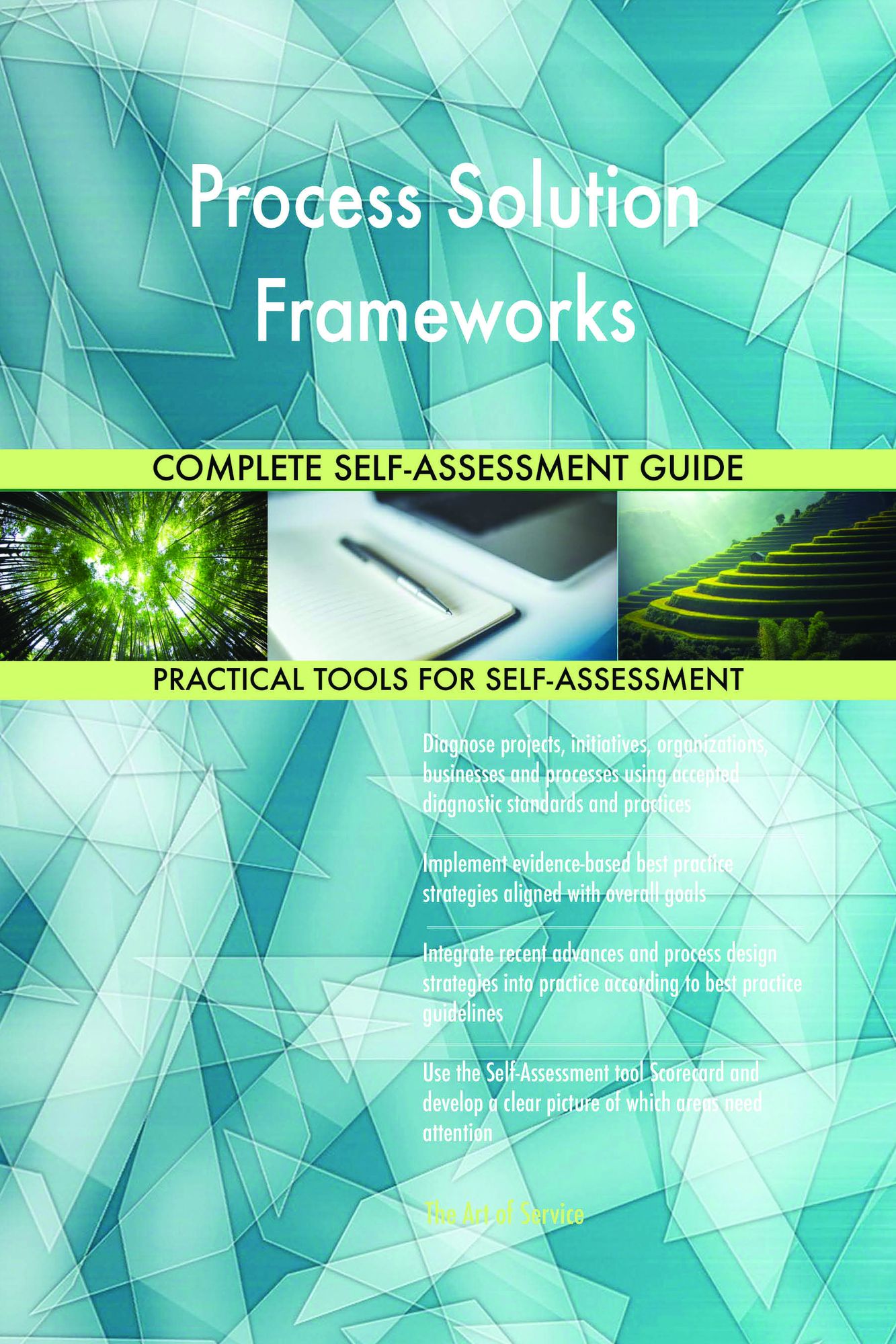 Process Solution Frameworks Complete Self-Assessment Guide