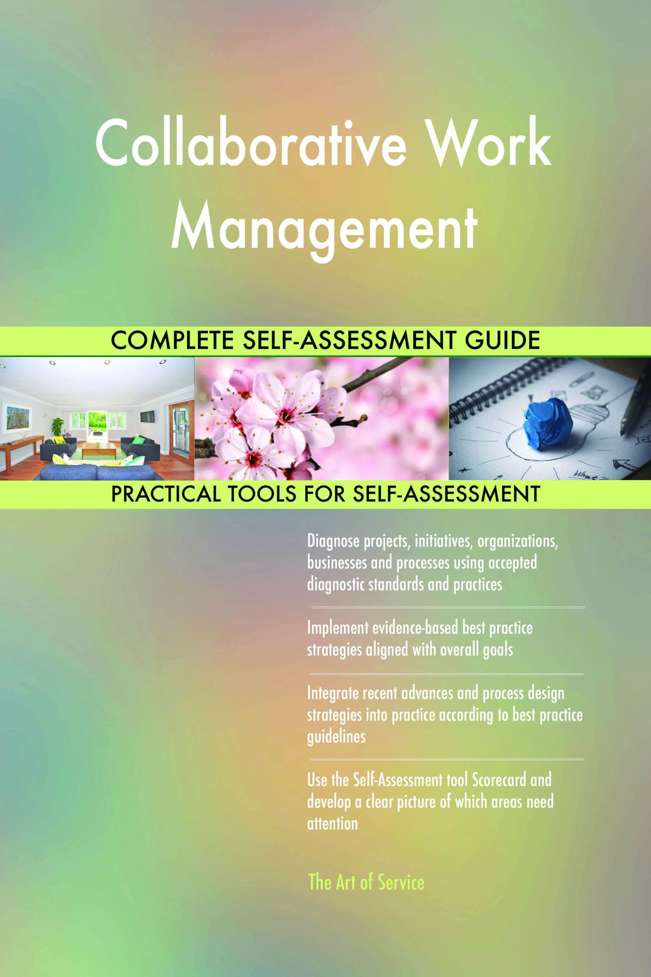 Collaborative Work Management Complete Self-Assessment Guide