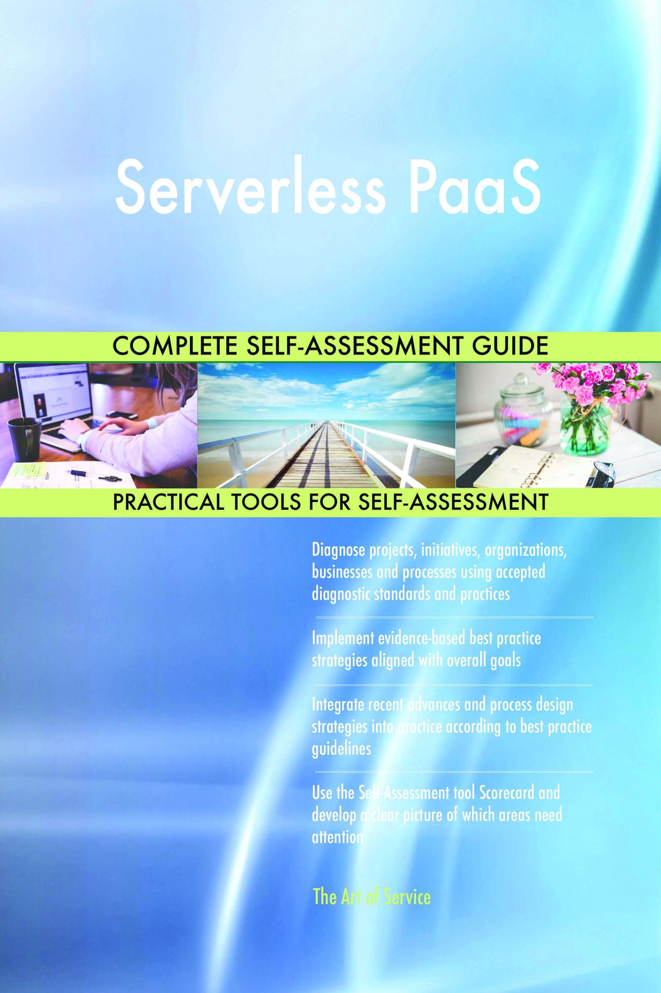 Serverless PaaS Complete Self-Assessment Guide
