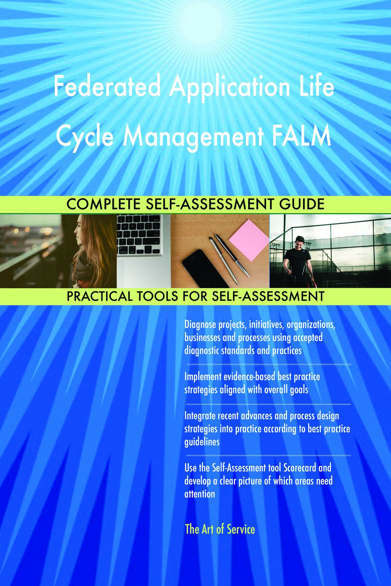 Federated Application Life Cycle Management FALM Complete Self-Assessment Guide