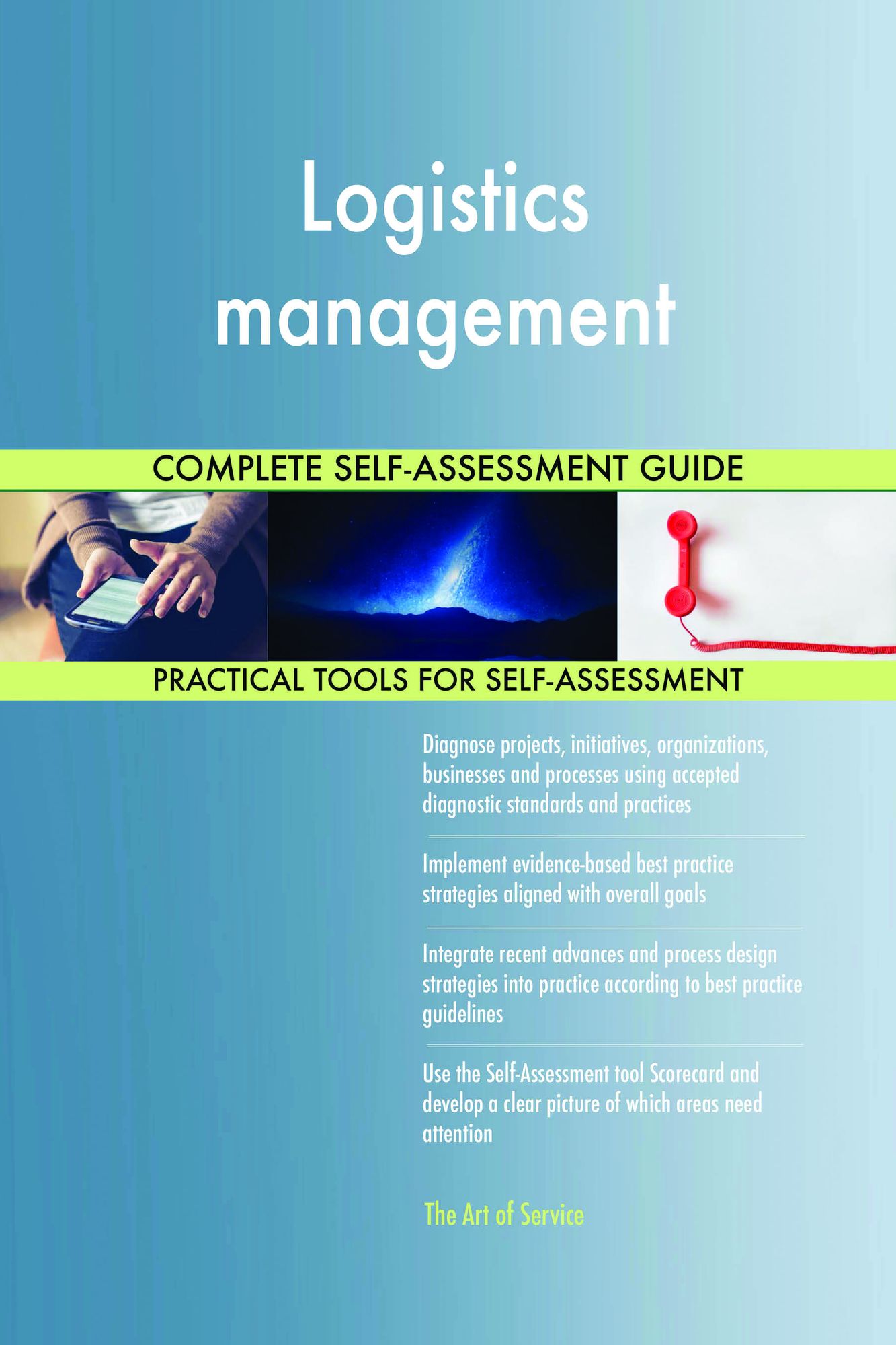 Logistics management Complete Self-Assessment Guide