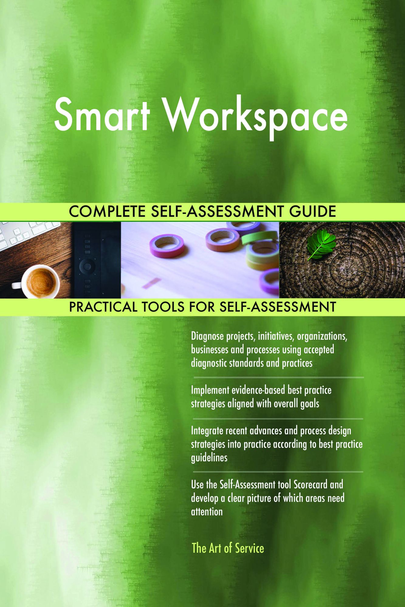 Smart Workspace Complete Self-Assessment Guide