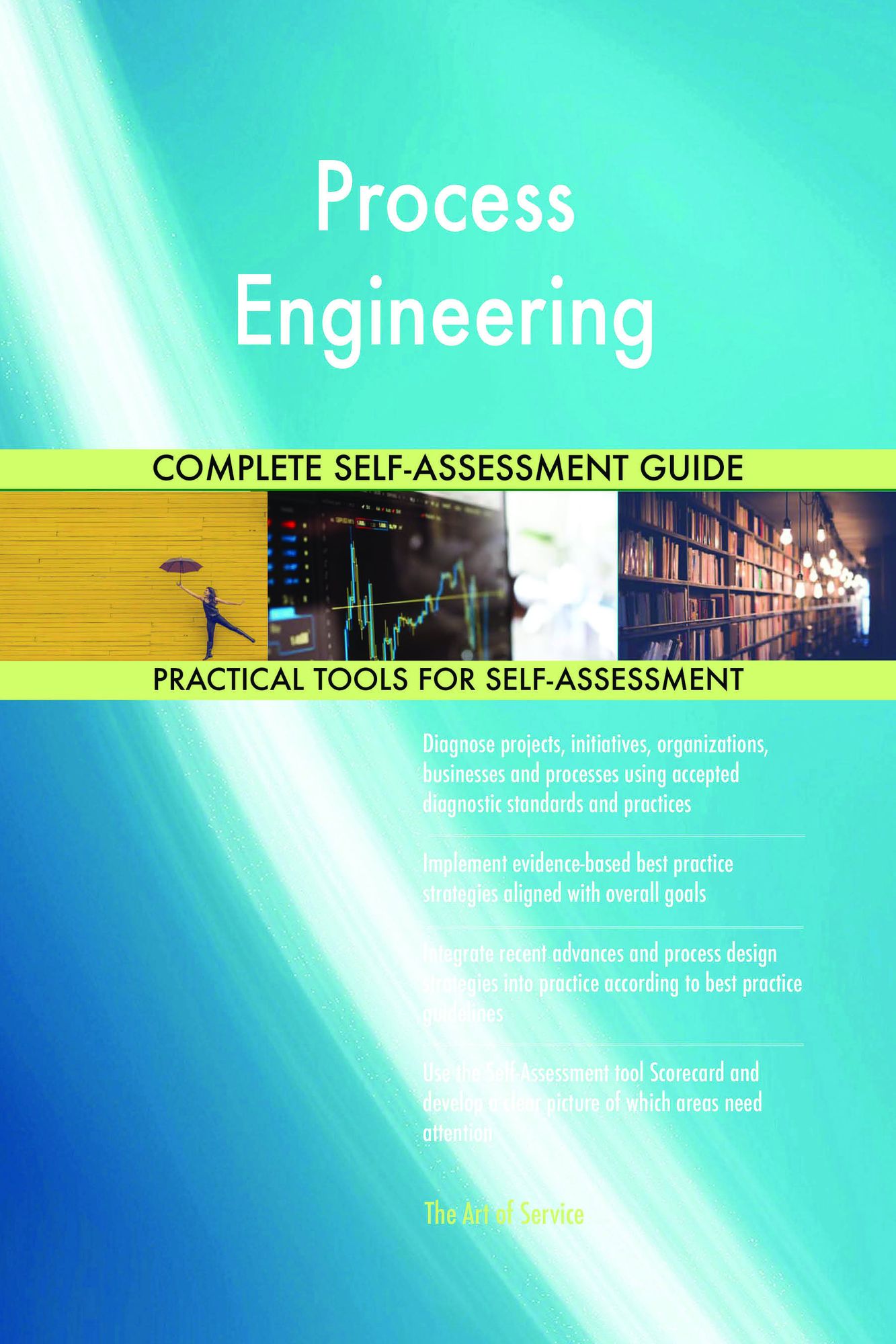 Process Engineering Complete Self-Assessment Guide