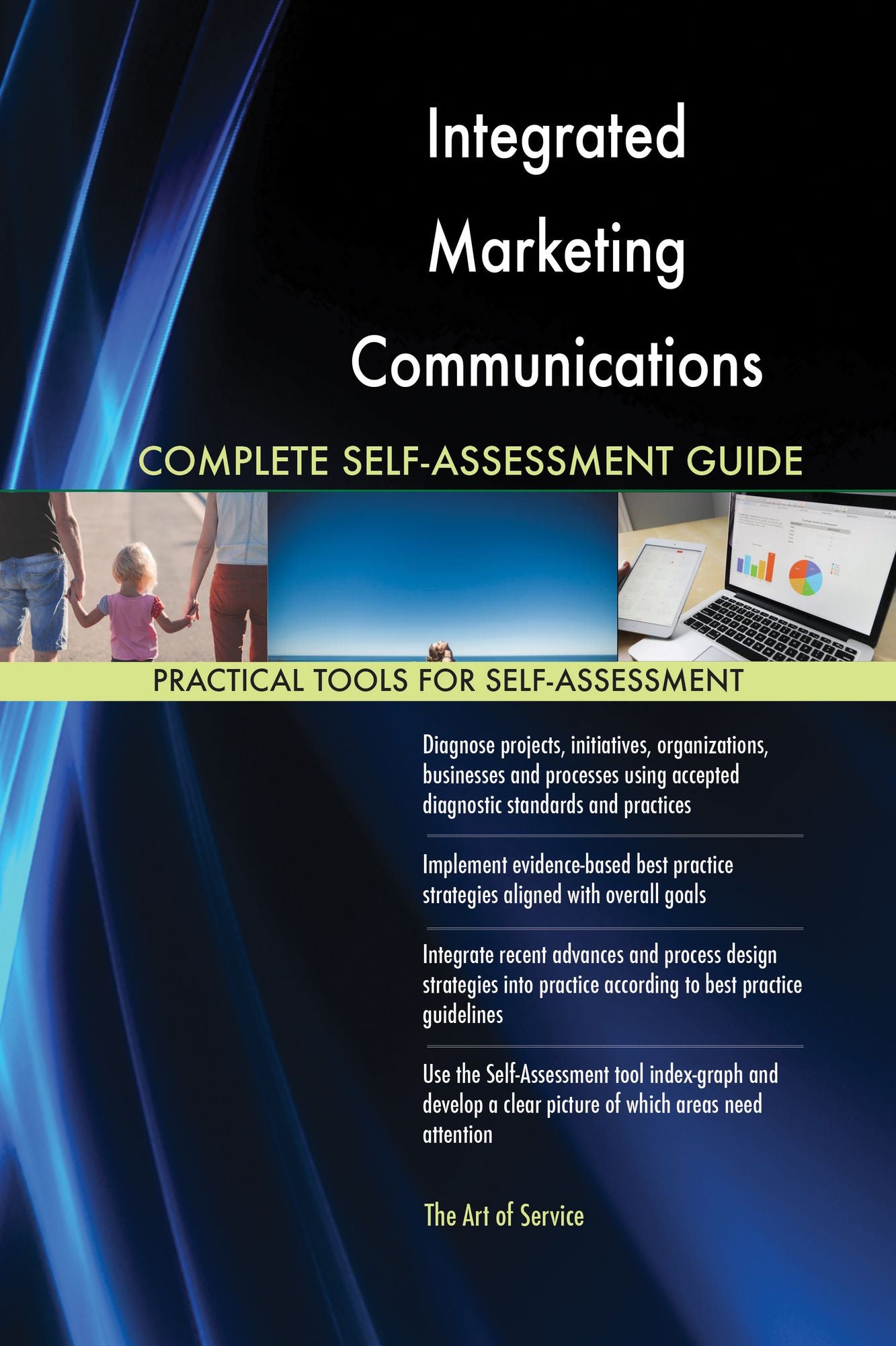 Integrated Marketing Communications Complete Self-Assessment Guide