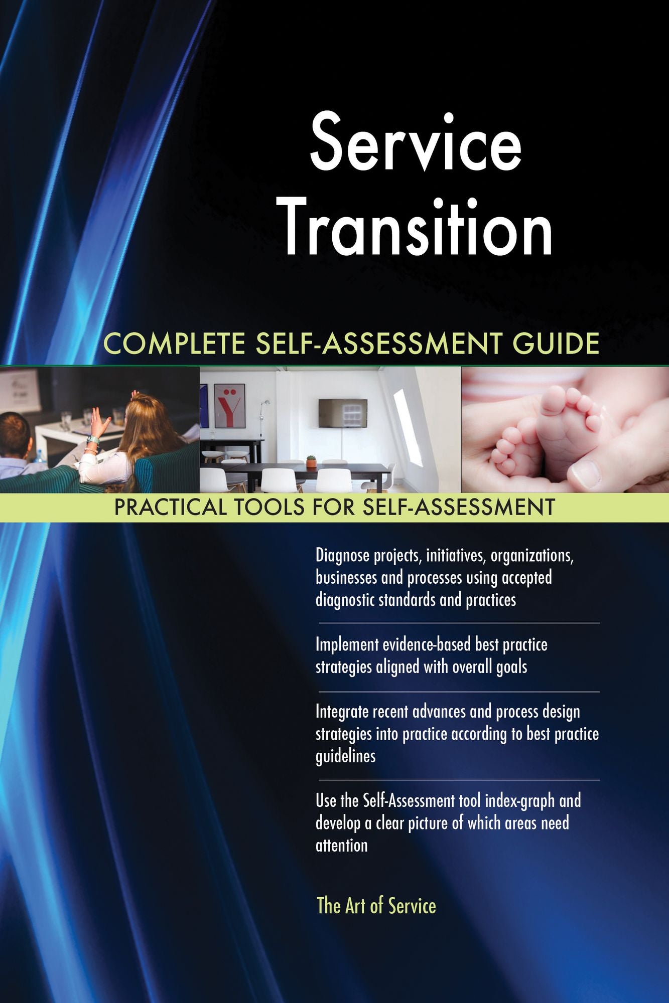 Service Transition Complete Self-Assessment Guide