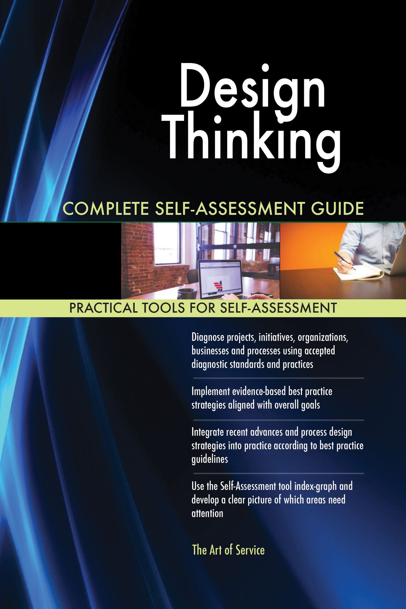 Design Thinking Complete Self-Assessment Guide
