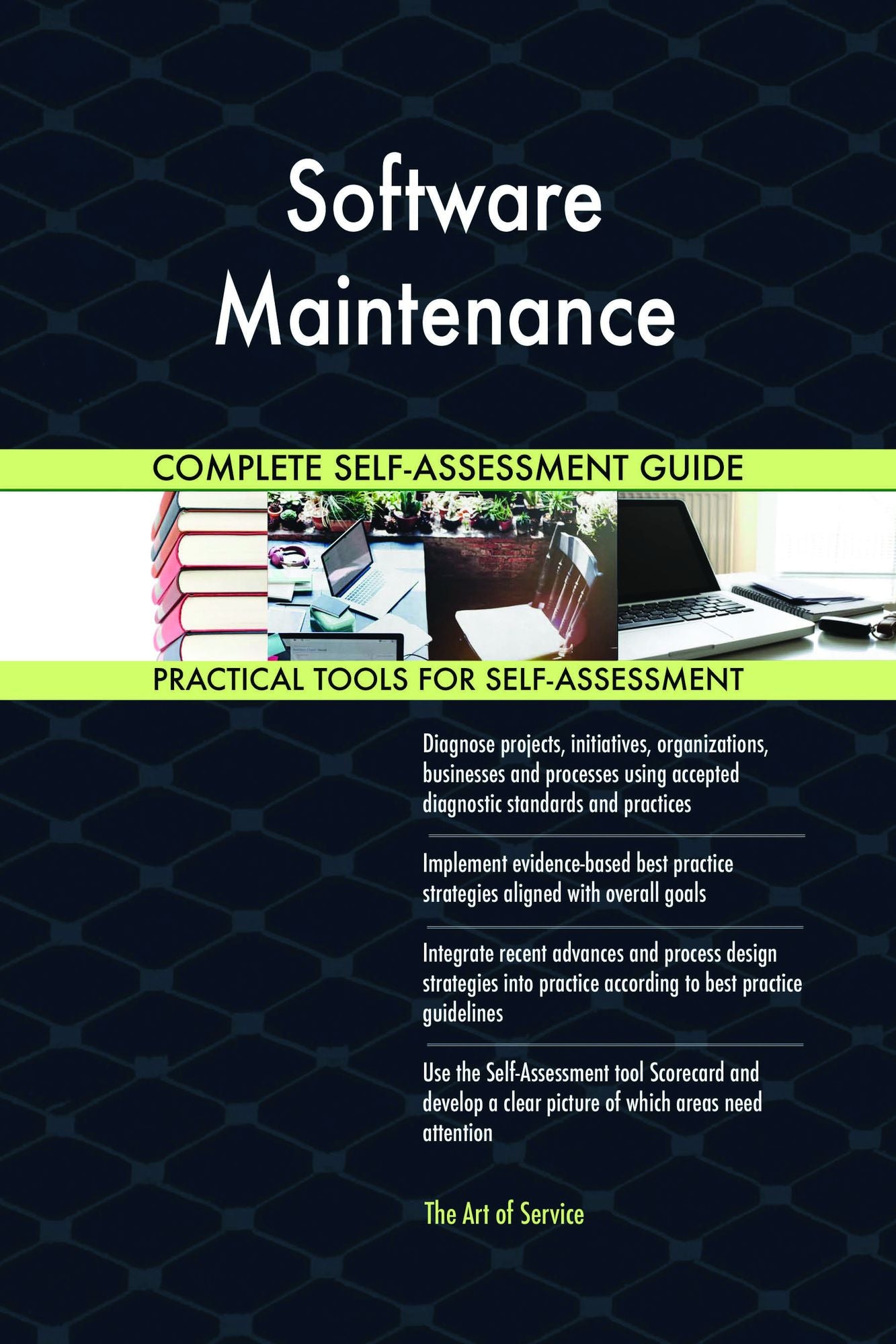 Software Maintenance Complete Self-Assessment Guide