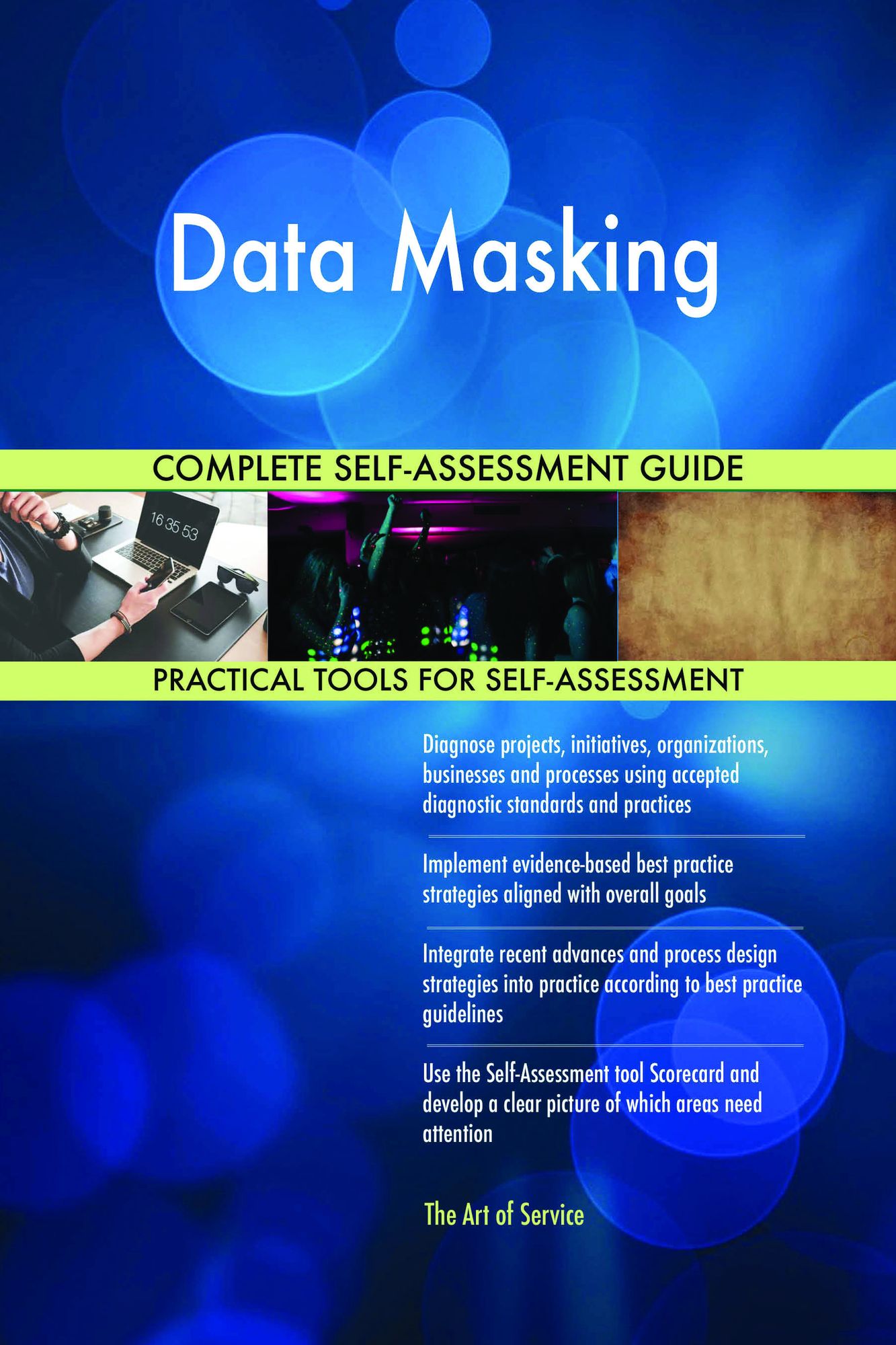 Data Masking Complete Self-Assessment Guide