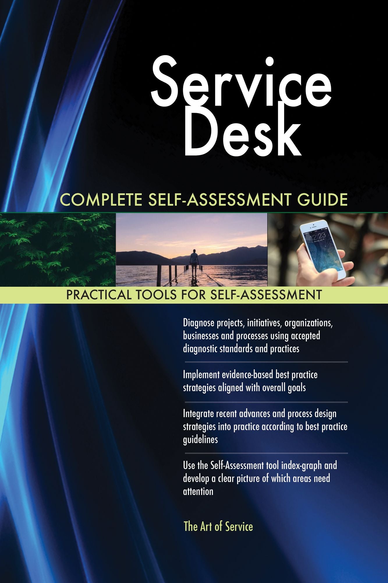 Service Desk Complete Self-Assessment Guide