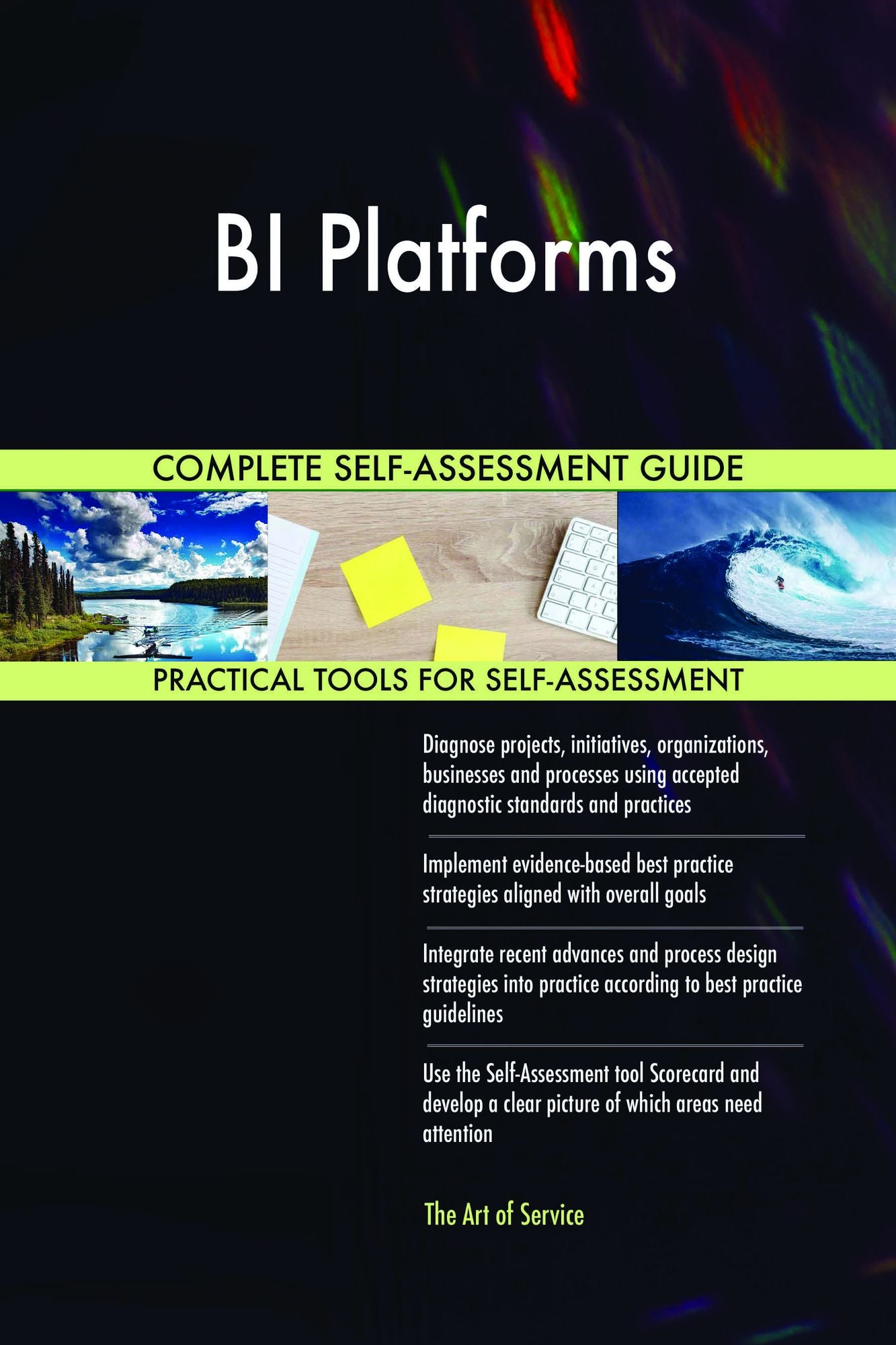 BI Platforms Complete Self-Assessment Guide