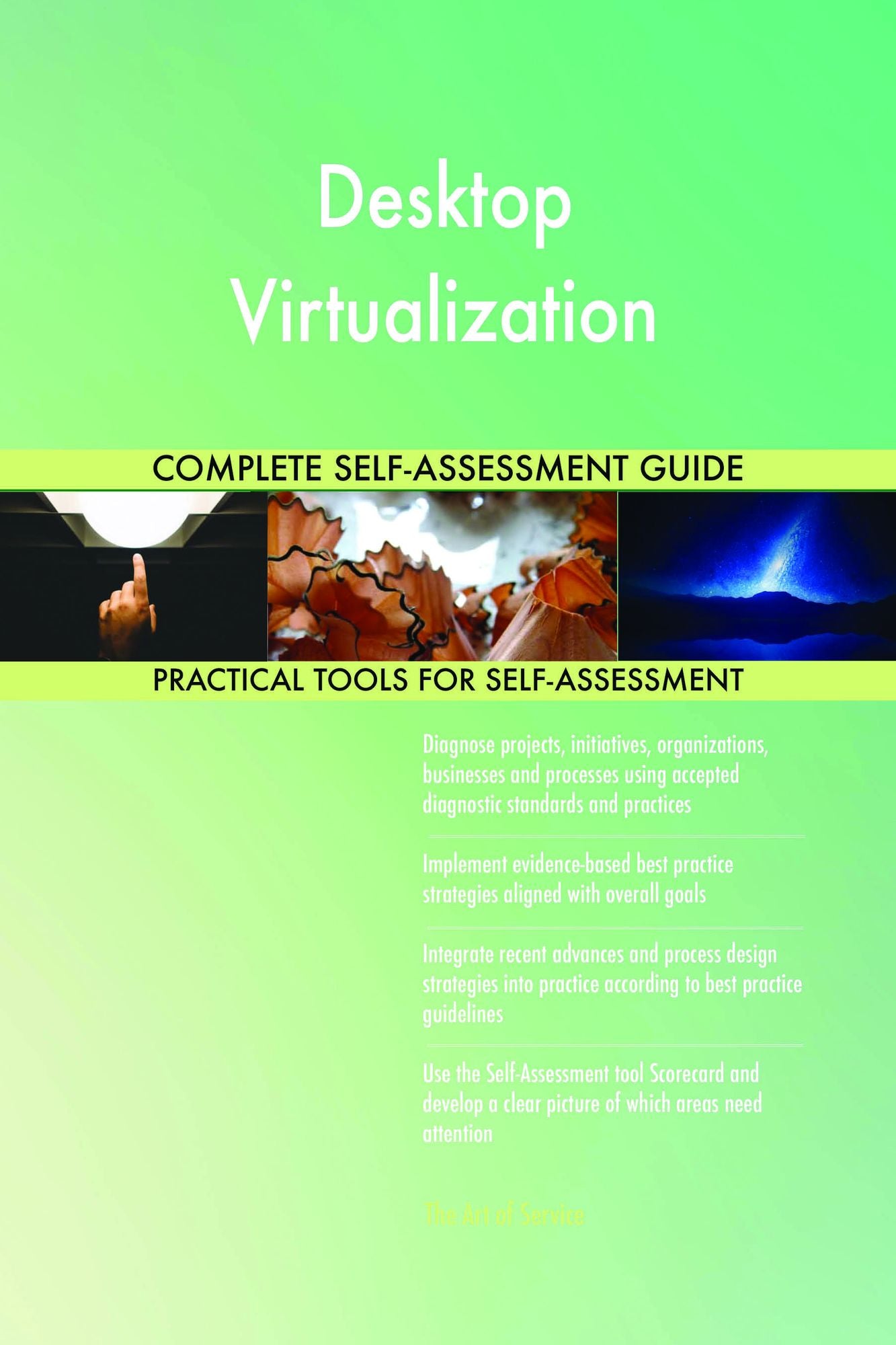 Desktop Virtualization Complete Self-Assessment Guide