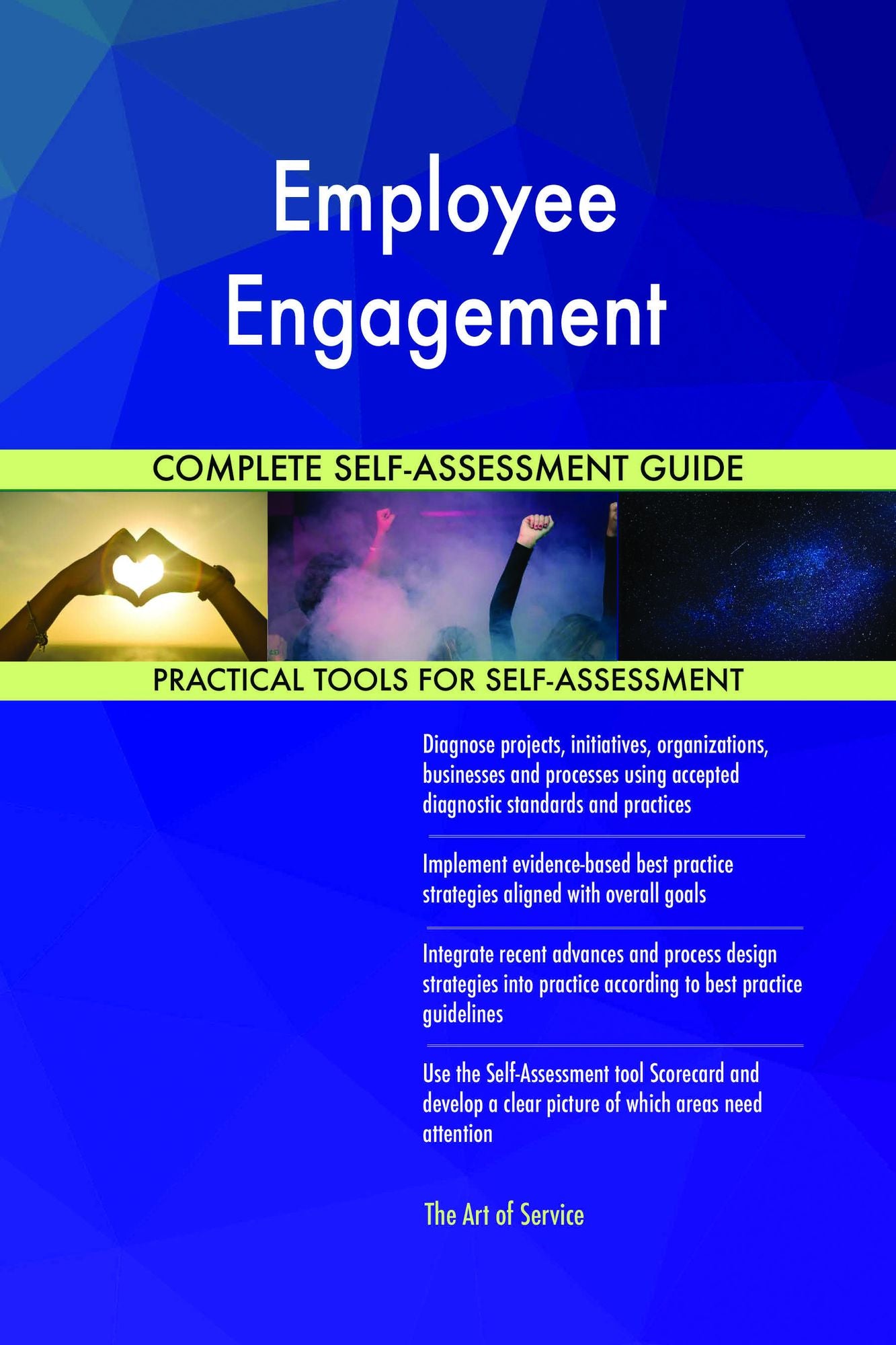 Employee Engagement Complete Self-Assessment Guide