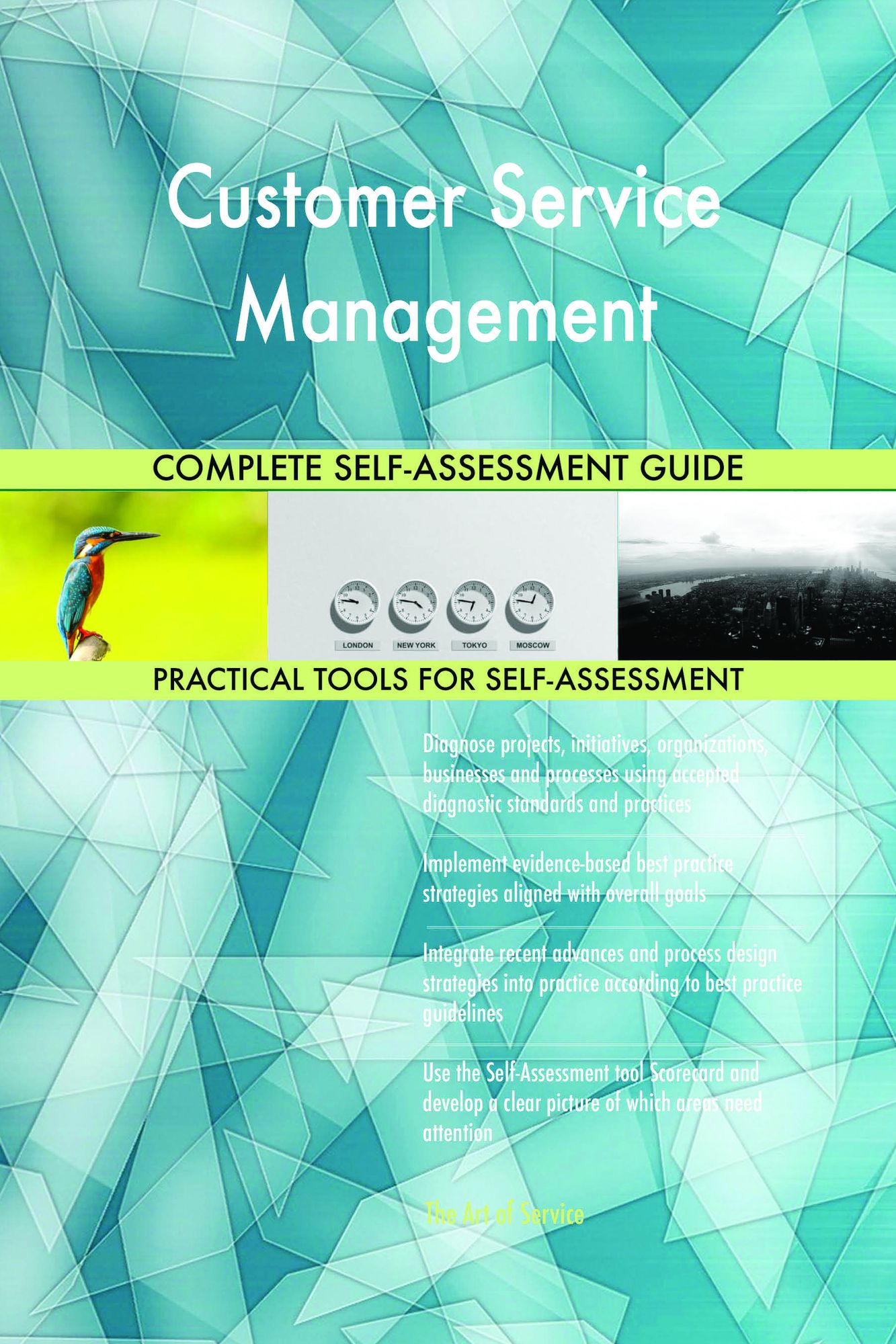 Customer Service Management Complete Self-Assessment Guide
