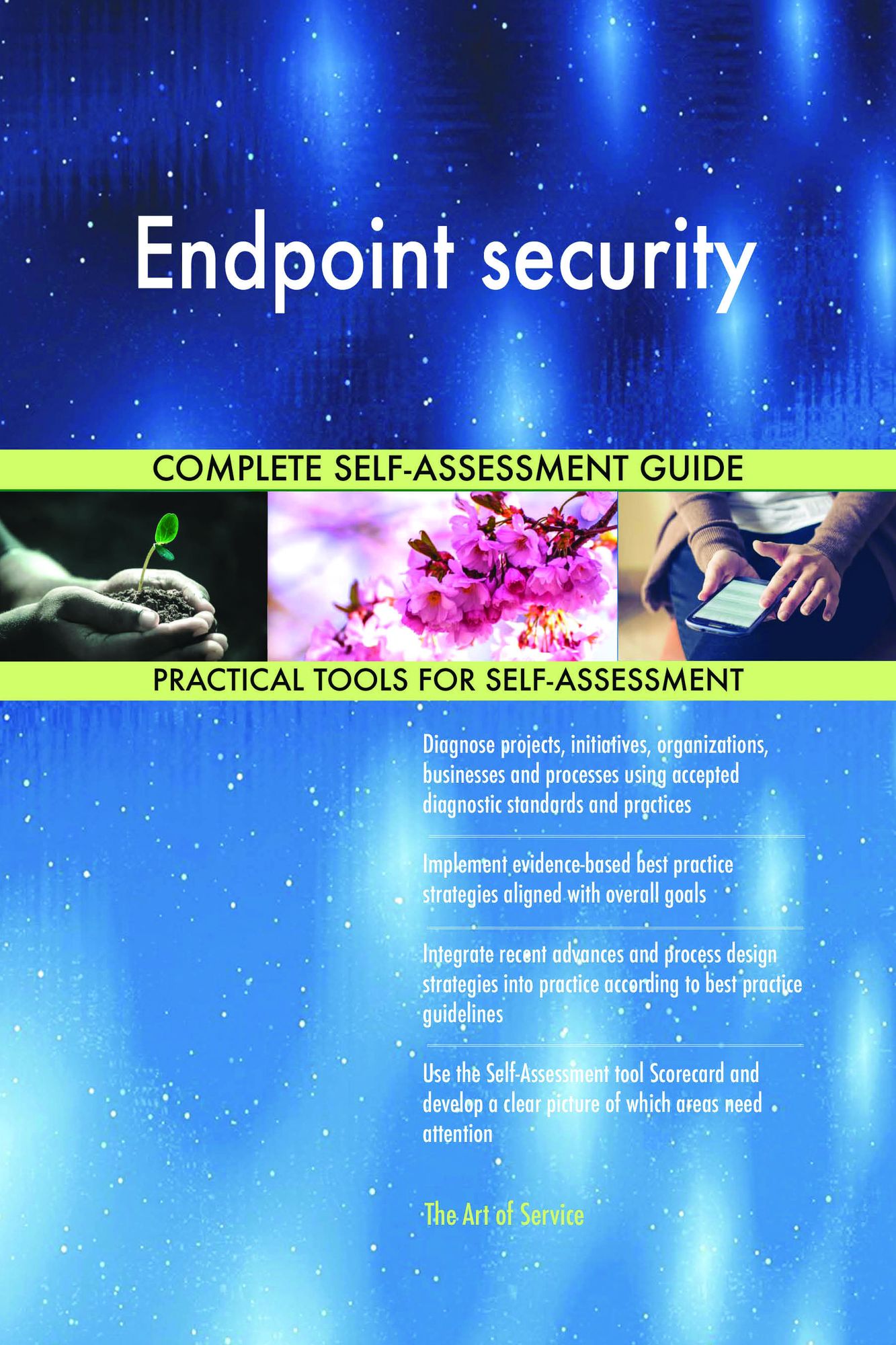 Endpoint security Complete Self-Assessment Guide