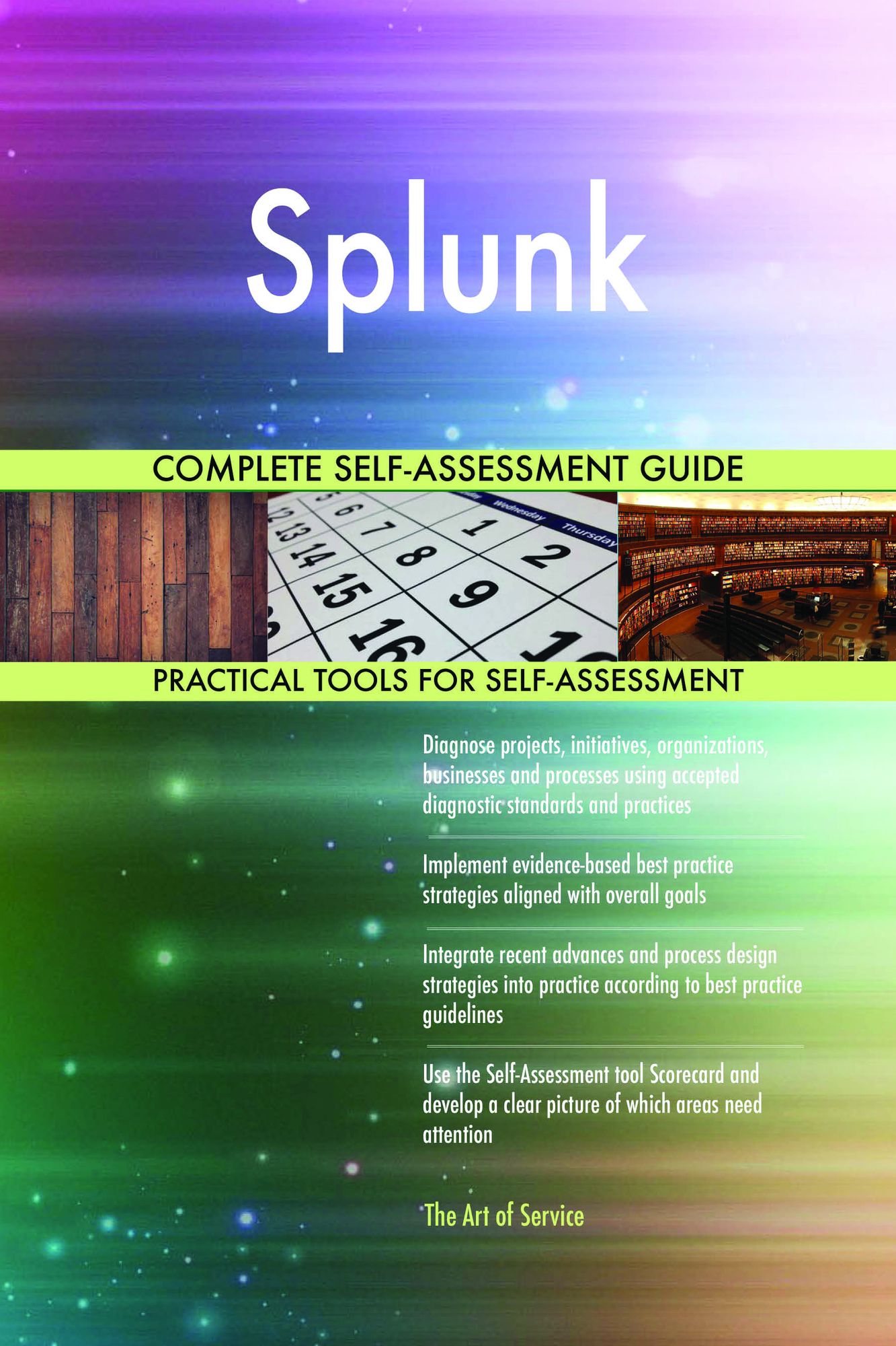 Splunk Complete Self-Assessment Guide