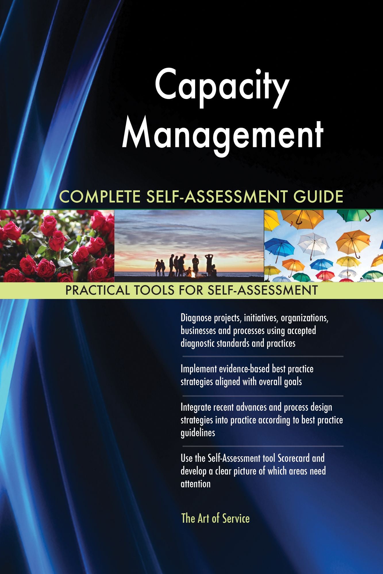 Capacity Management Complete Self-Assessment Guide