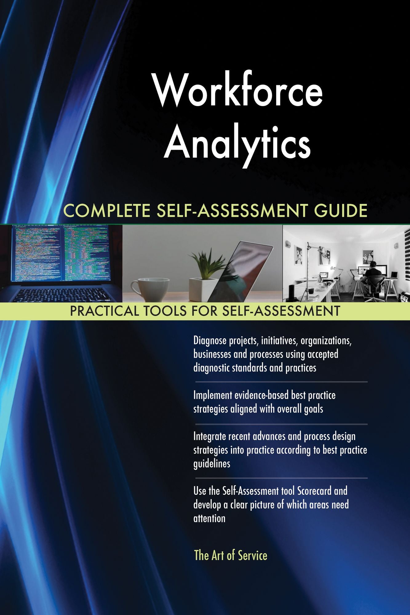 Workforce Analytics Complete Self-Assessment Guide