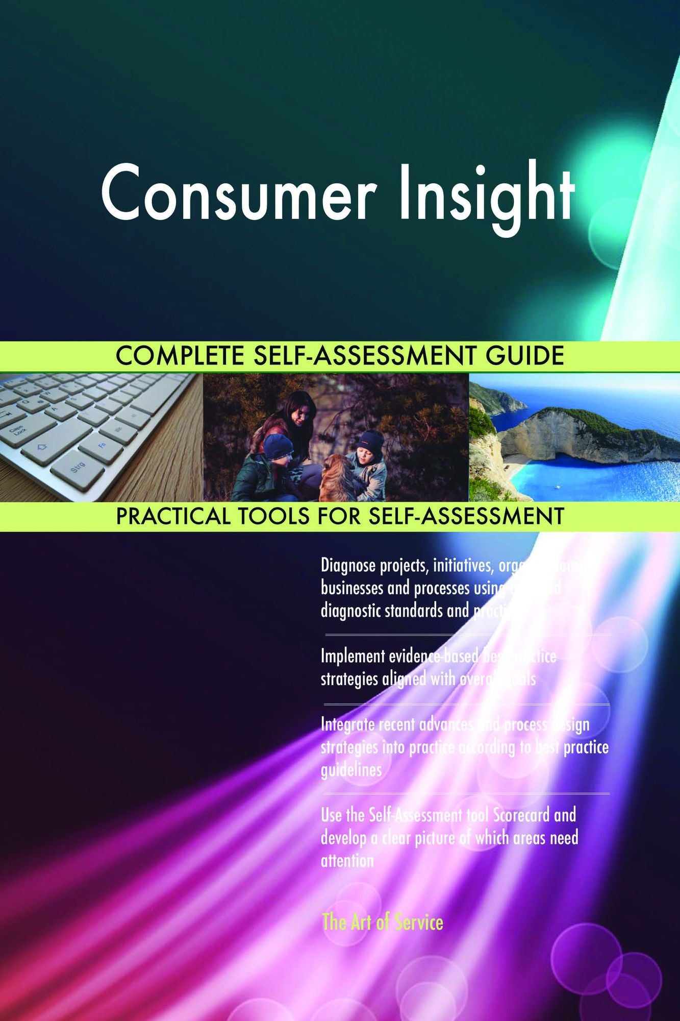 Consumer Insight Complete Self-Assessment Guide