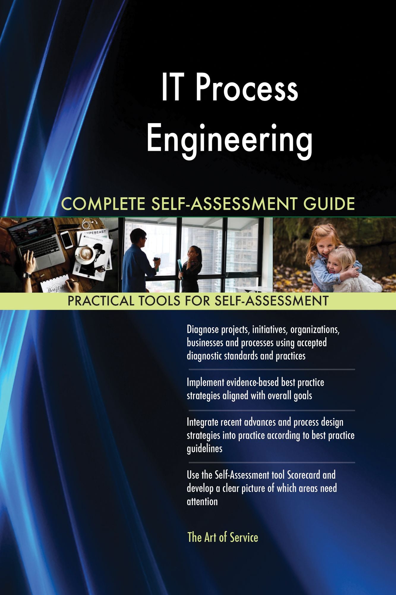 IT Process Engineering Complete Self-Assessment Guide