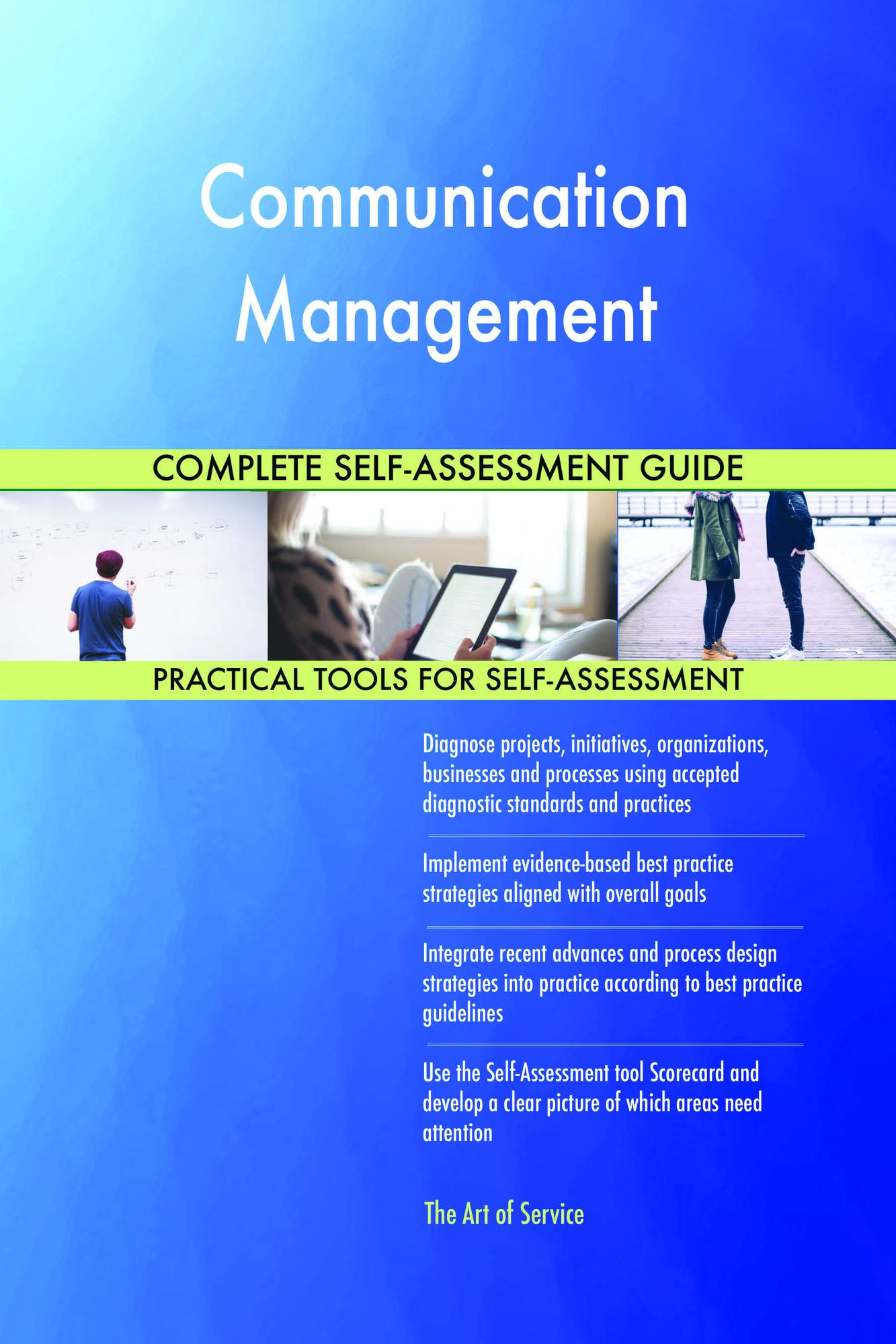 Communication Management Complete Self-Assessment Guide