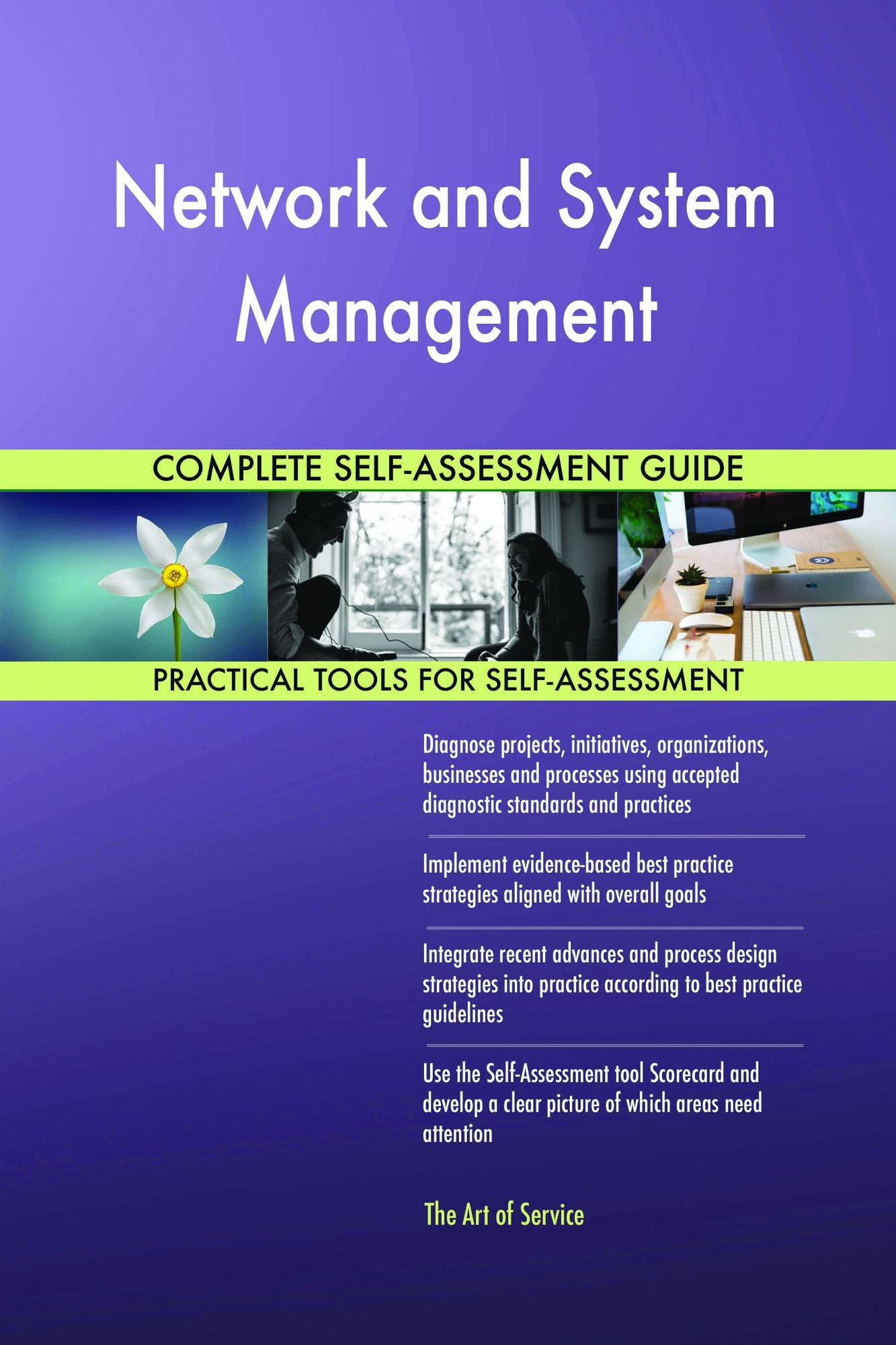 Network and System Management Complete Self-Assessment Guide
