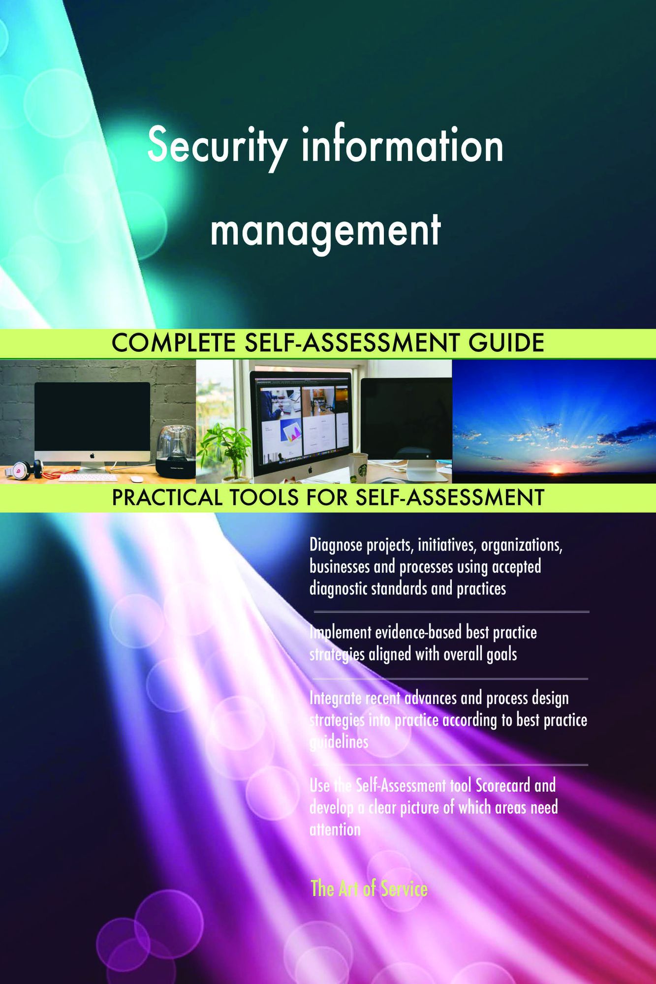 Security information management Complete Self-Assessment Guide
