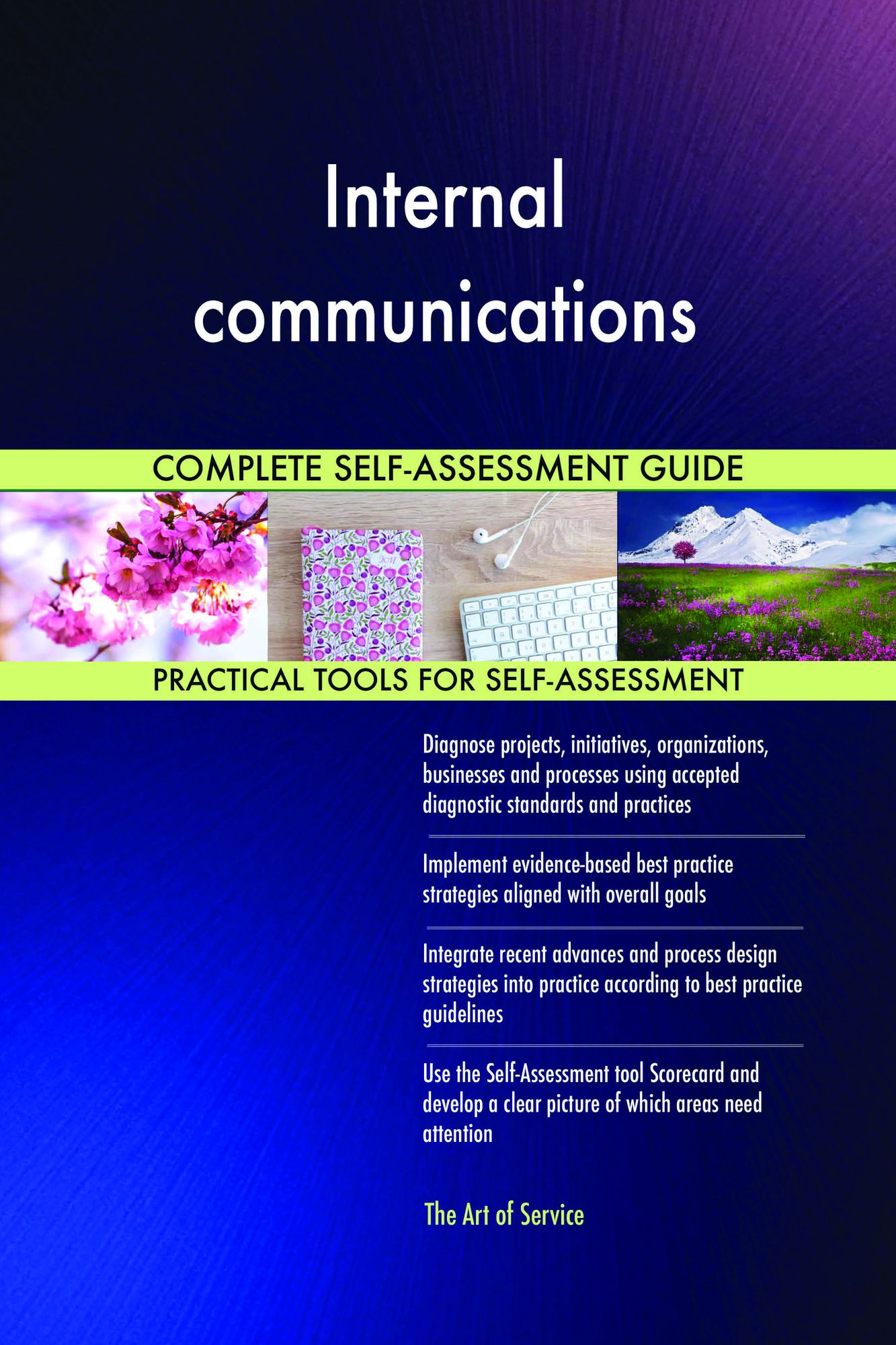 Internal communications Complete Self-Assessment Guide